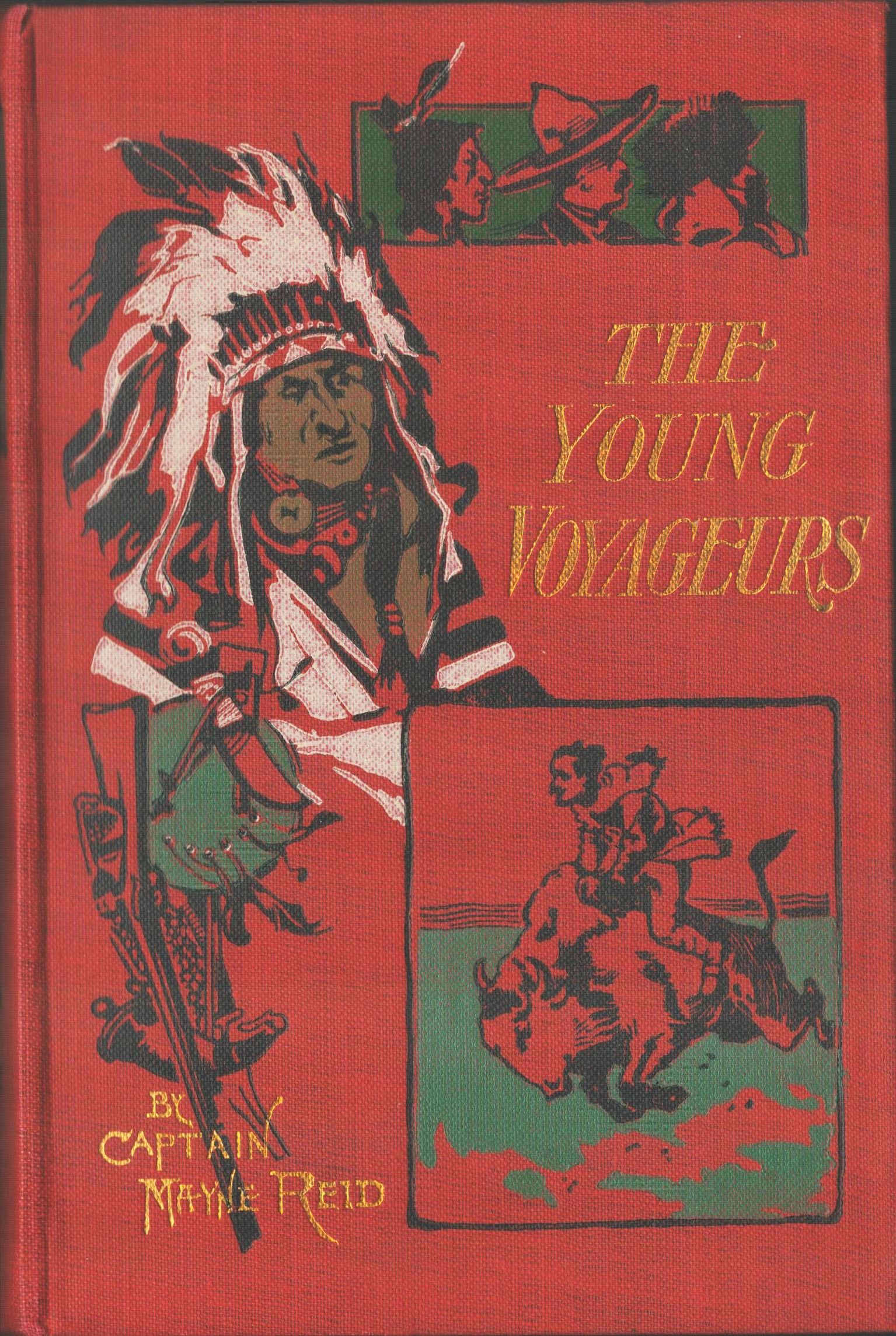The Young Voyageurs. Or the Boy Hunters in the North