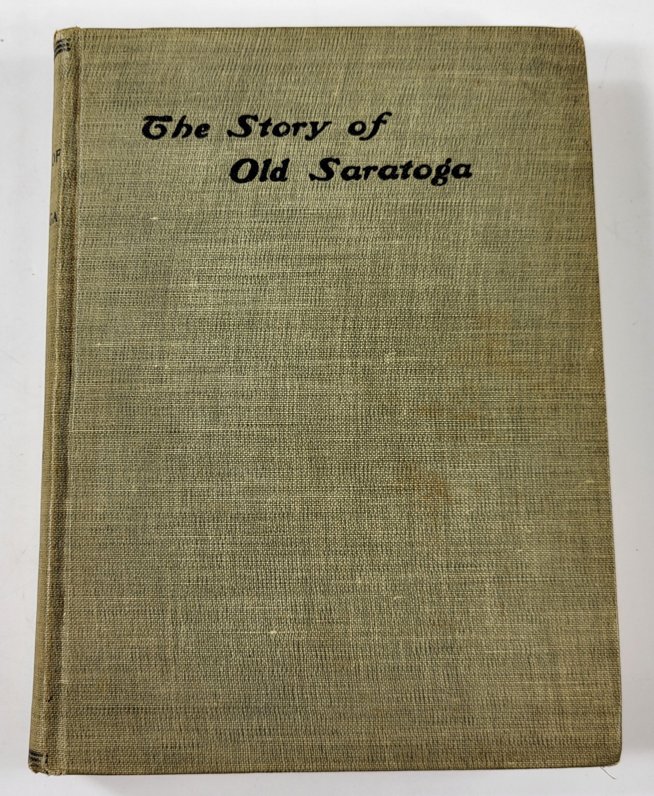 Image for The Storyof Old Saratoga and History of Schuylerville The Storyof Old Saratoga and History of Schuylerville