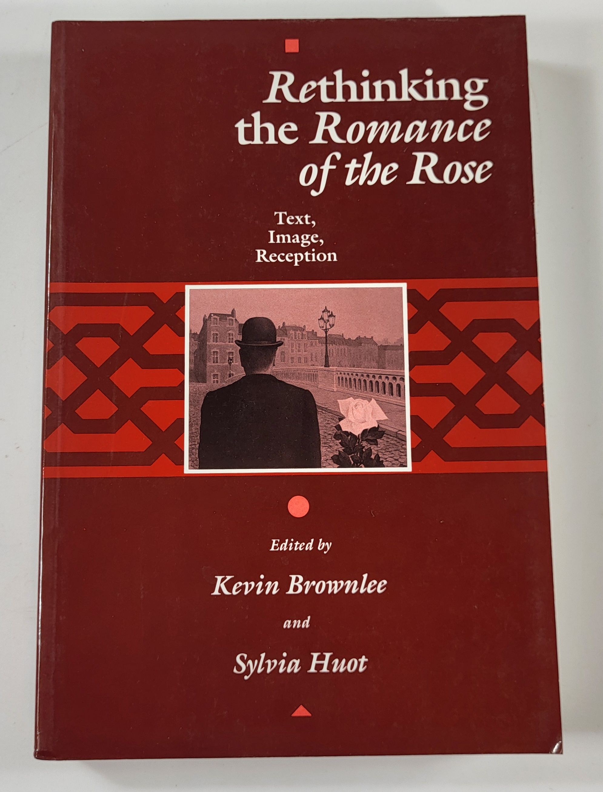 Image for Rethinking The Romance of the Rose: Text, Image, Reception Rethinking The Romance of the Rose: Text, Image, Reception