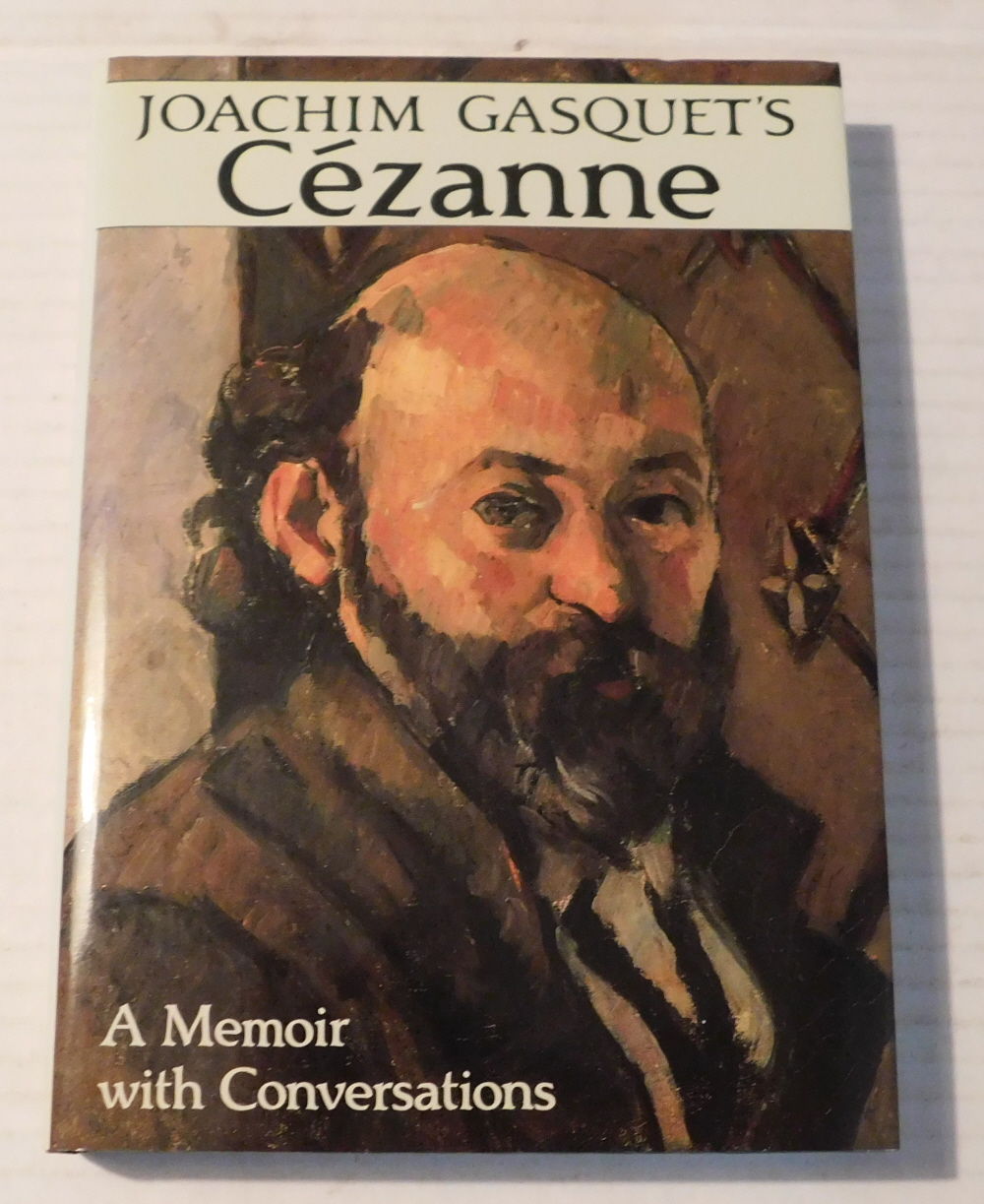 JOACHIM GASQUET'S CEZANNE: A MEMOIR WITH CONVERSATIONS. Translated by Christopher Pemberton. Preface by John Rewald. Introduction by Richard Shiff.
