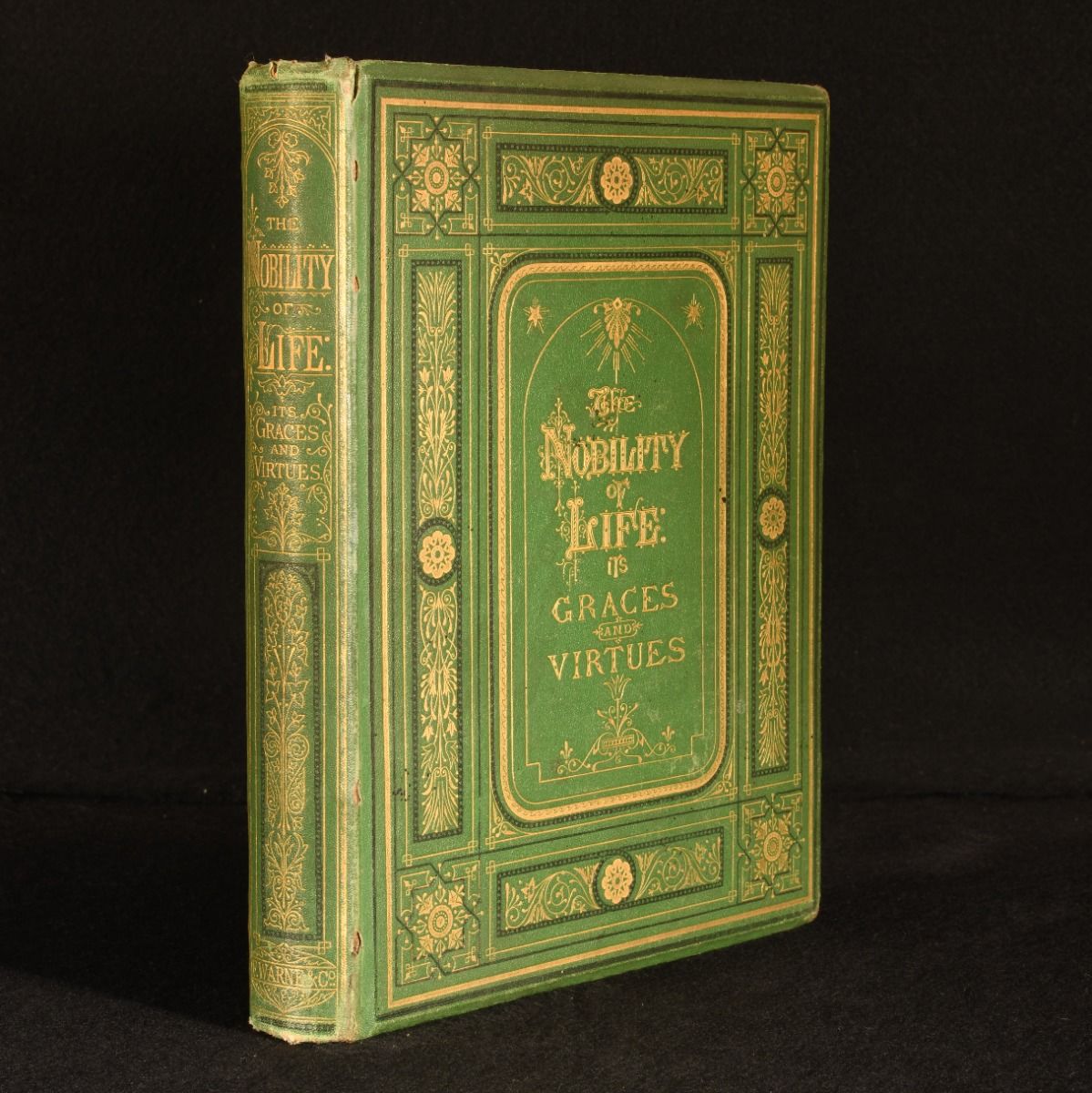 L. Valentine [editor] - The Nobility of Life, Its Graces and Virtues Portrayed in Prose and Verse
