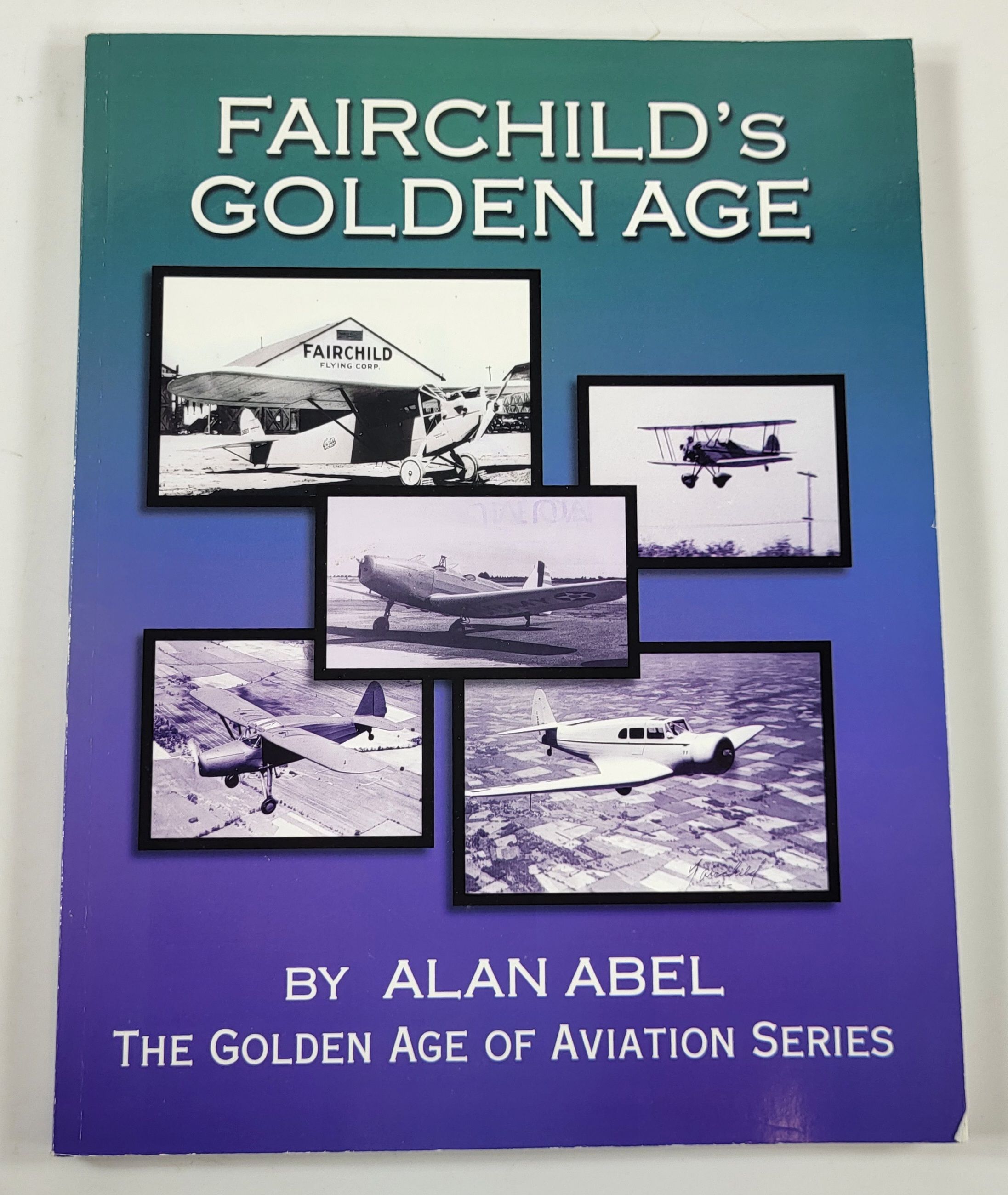 Image for Fairchild's Golden Age. Golden Age of Aviation Series Fairchild's Golden Age. Golden Age of Aviation Series