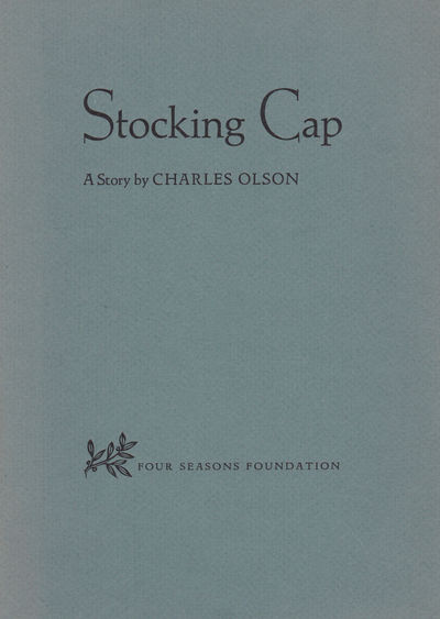 Image for STOCKING CAP: A Story by Charles Olson. Writing 13. STOCKING CAP: A Story by Charles Olson. Writing 13.
