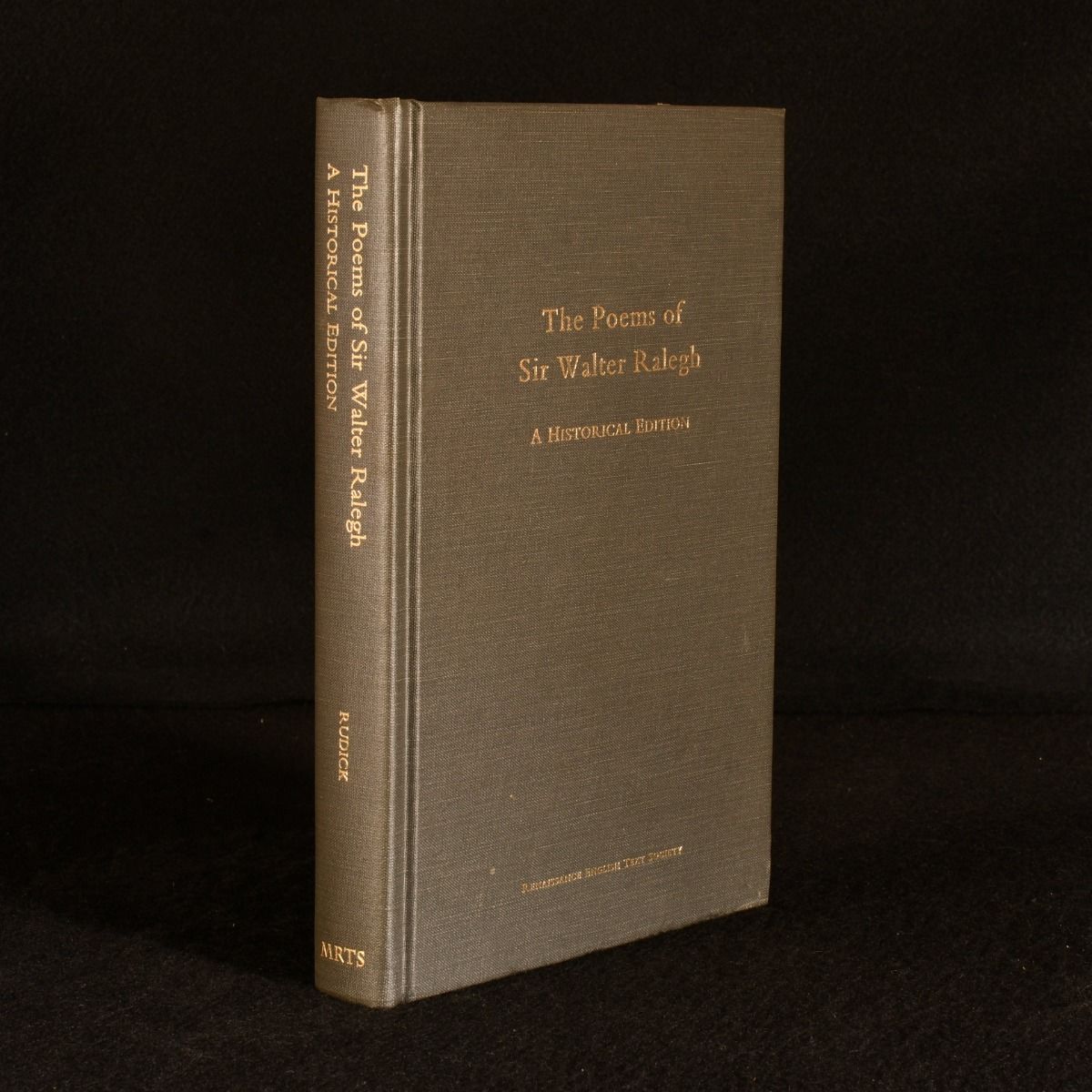 Michael Rudick [edited] - The Poems of Sir Walter Ralegh: A Historical Edition
