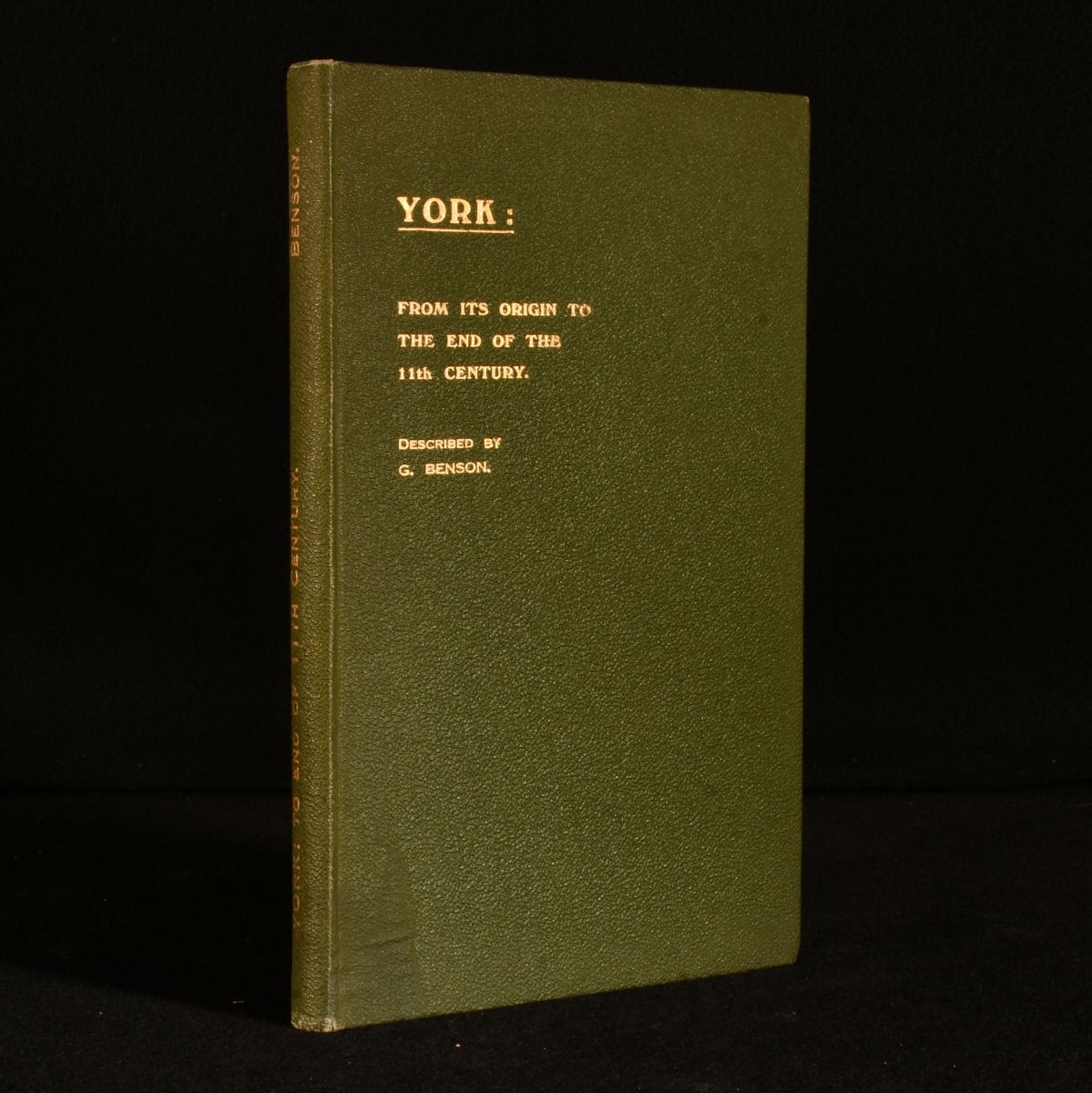 George Benson - York from Its Origin to the End of the 11th Century