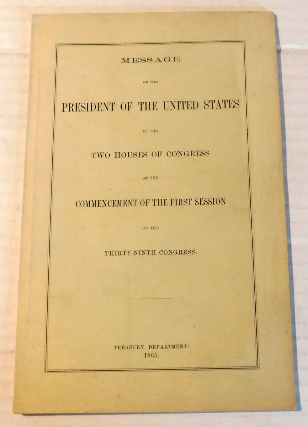 Image for MESSAGE OF THE PRESIDENT OF THE UNITED STATES TO THE TWO HOUSES OF CONGRESS AT THE COMMENCEMENT OF THE FIRST SESSION OF THE THIRTY-NINTH CONGRESS. MESSAGE OF THE PRESIDENT OF THE UNITED STATES TO THE TWO HOUSES OF CONGRESS AT THE COMMENCEMENT OF THE FIRST SESSION OF THE THIRTY-NINTH CONGRESS.