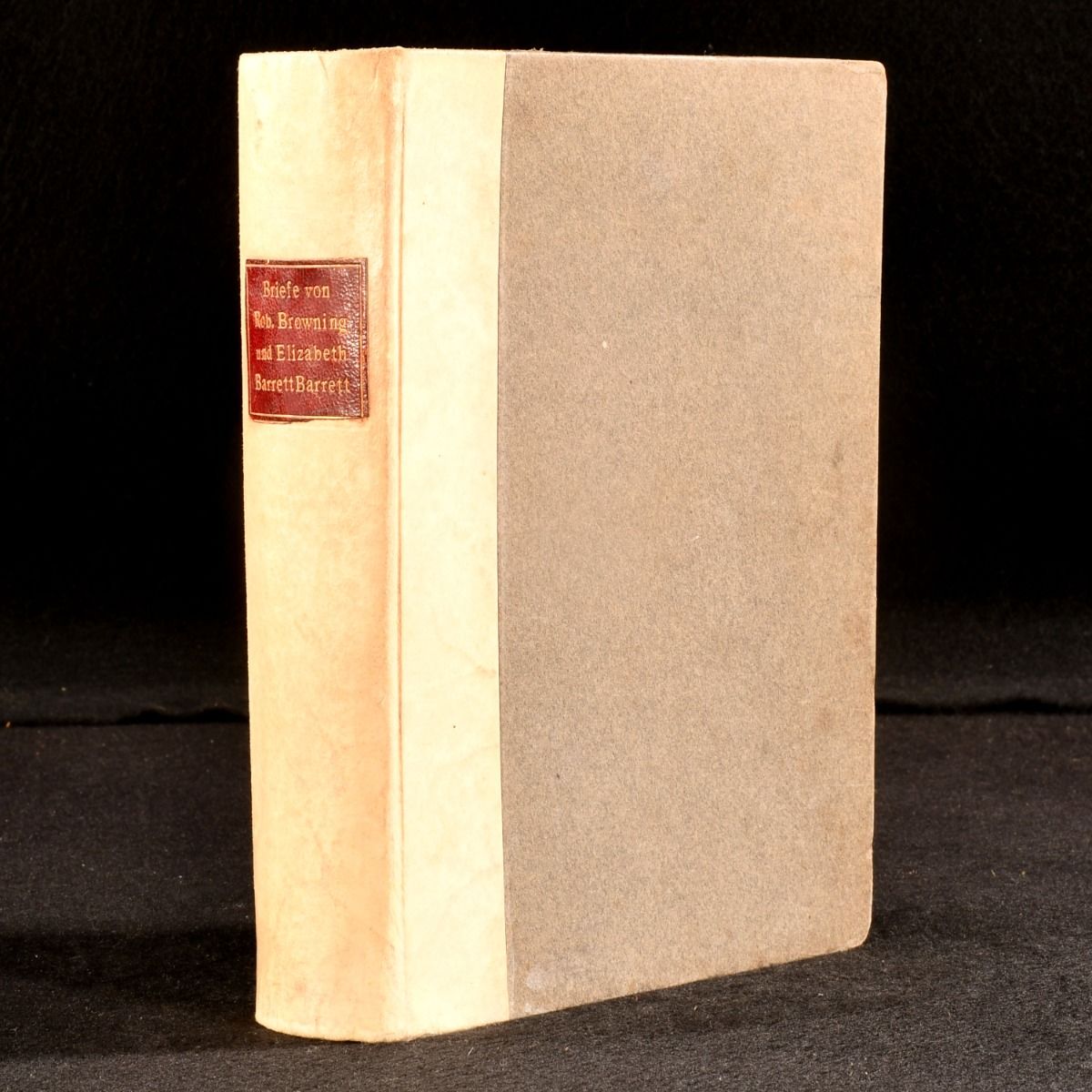 Robert Browning; Elizabeth Barrett Browning; Felix Paul Greve [translator] - Briefe Von Robert Browning Und Elizabeth Barret Barrett