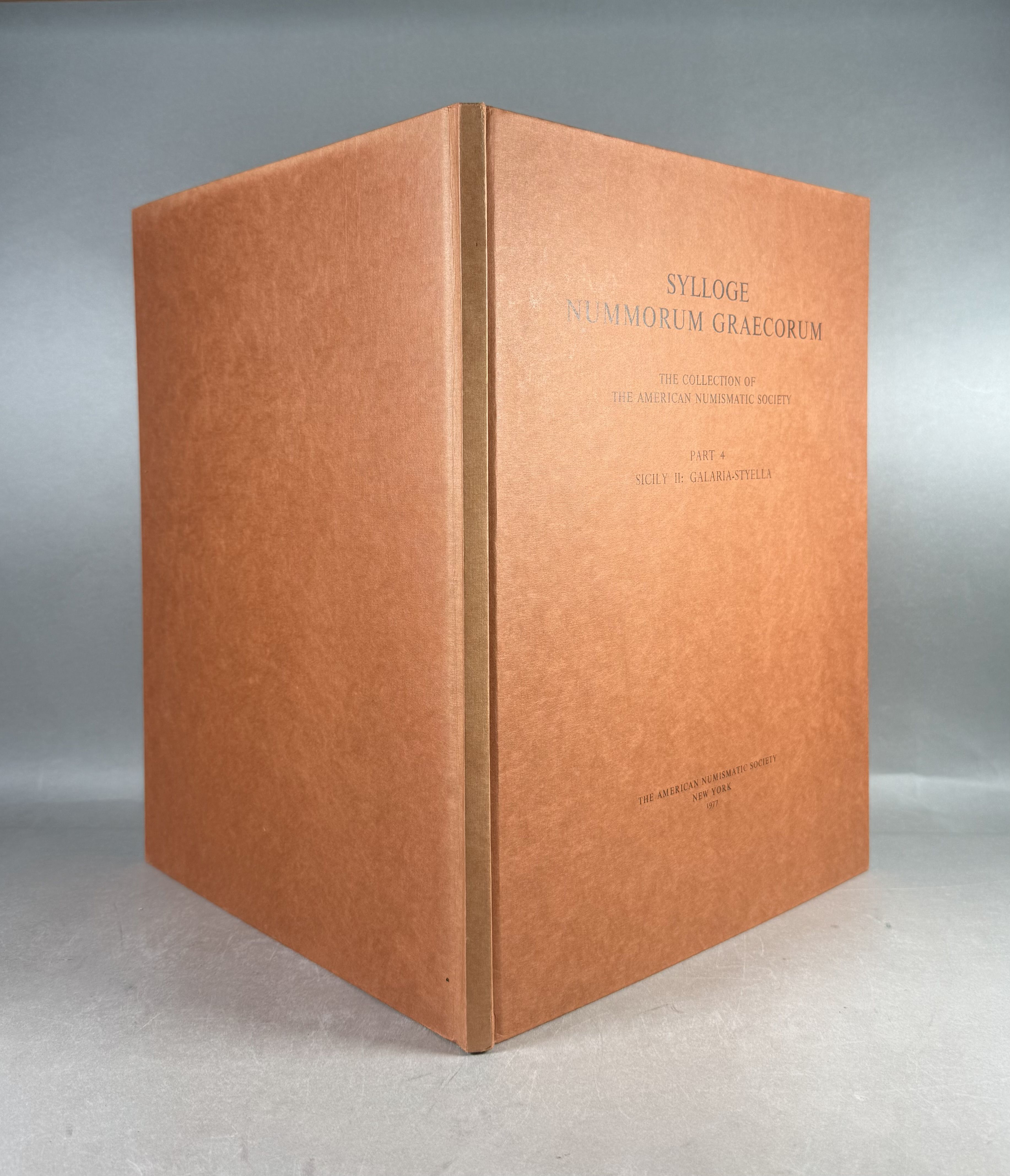 Sylloge Numerum Graecorum; The Collection of The American Numismatic Society; Part 4, Sicily II: Galaria-Styella