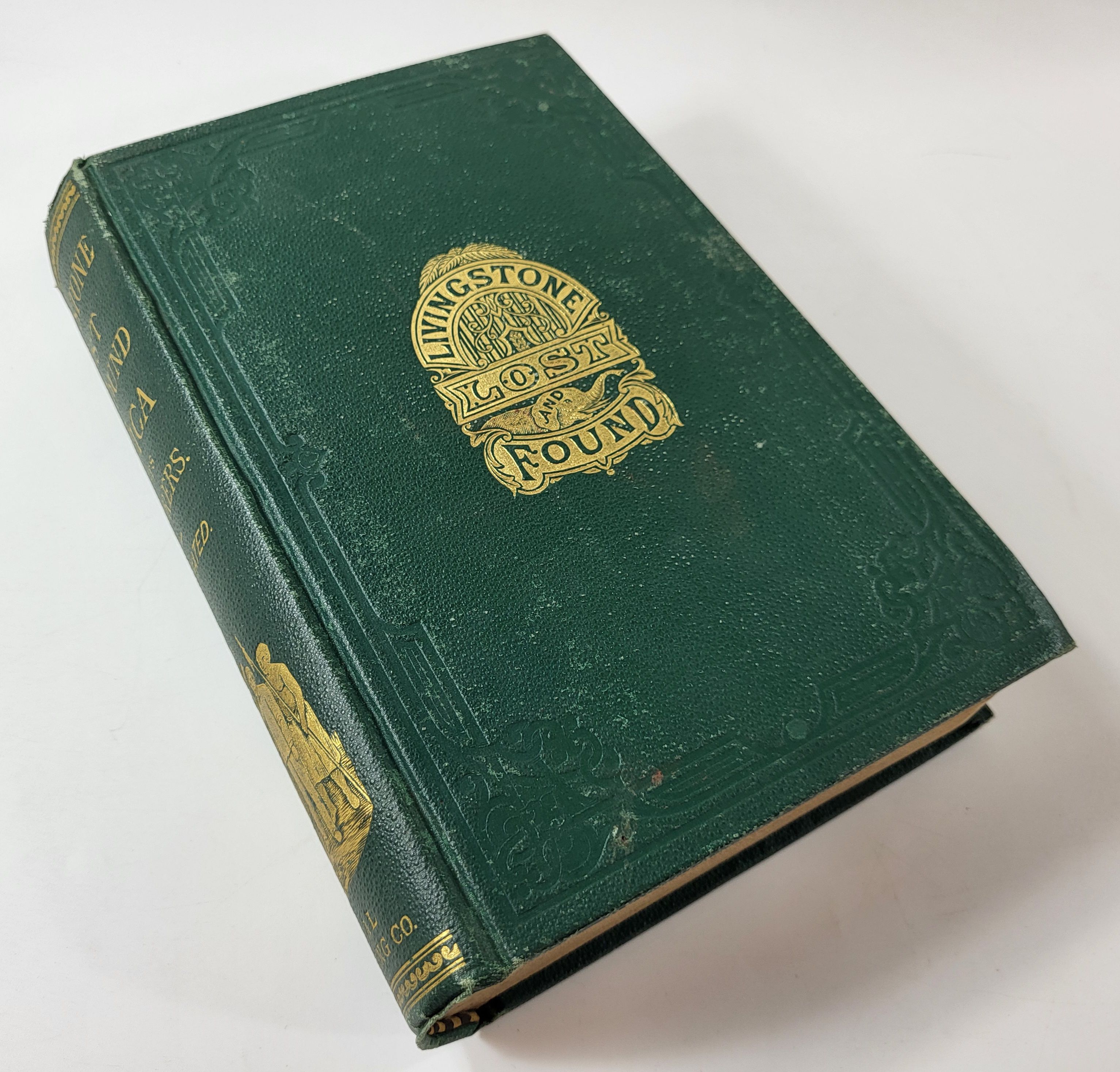 Livingstone Lost and Found, or Africa and Its Explorers. A Complete Account of the Country and Its Inhabitants, Their Customs, Manners &c., of the Prominent Missionary Stations, of the Diamond and Gold Fields, and of Explorations Made.