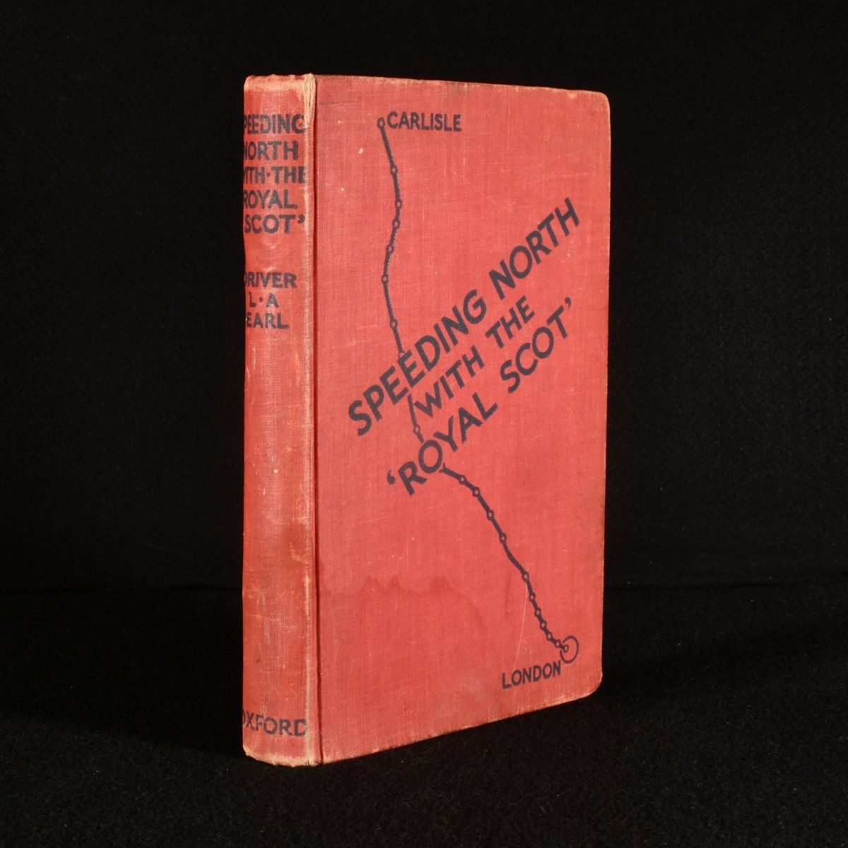 L. A. Earl - Speeding North with the &Apos;Royal Scot&Apos;: A Day in the Life of a Locomotive Man