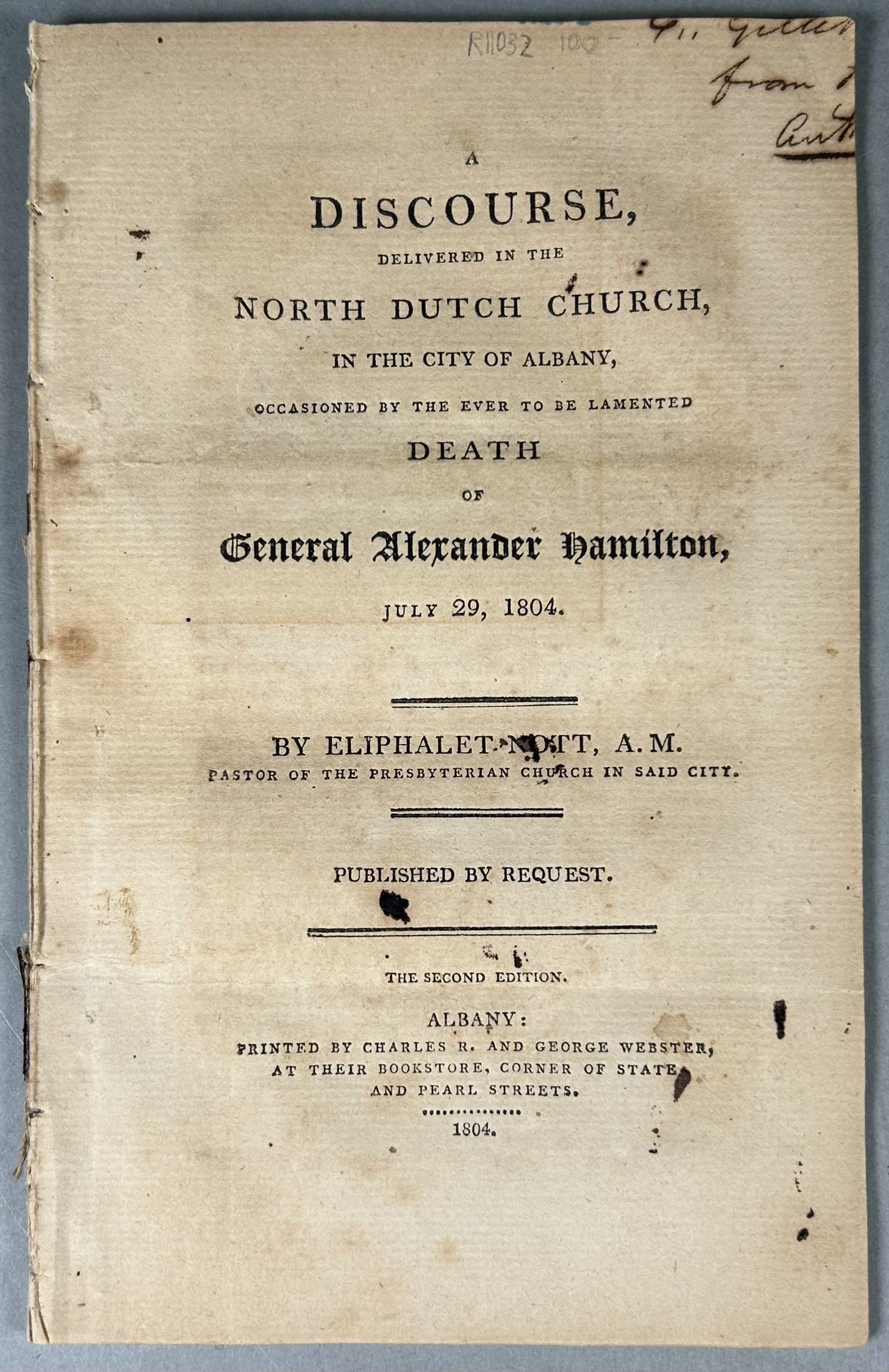 A Discourse Delivered in the North Dutch Church, in the City of Albany, Occasioned by the Ever to be Lamented Death of General Alexander Hamilton, July 29, 1804