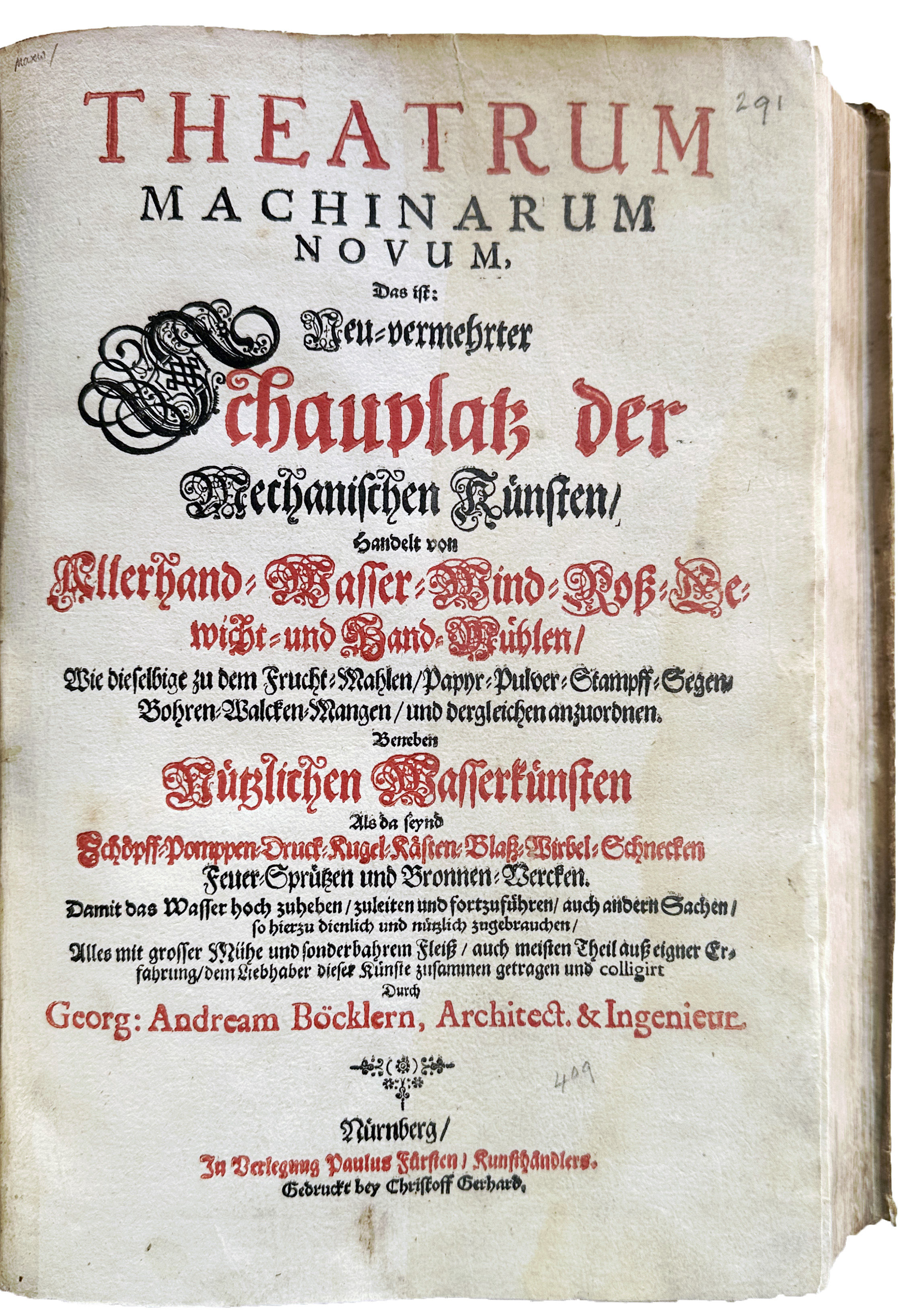 Image for Theatrum machinarum novum das ist: Neu-vermehrter Schauplatz der mechanischen Kunsten, Handelt von Allerhand- Wasser- Wind- Ross- Gewicht- und Hand-Muhlen Wie dieselbige zu dem Frucht-Mahlen/ Papyr- Pulver- Stampff- Segen- Bohren- Walcken- Mangen und dergleichen anzuordnen. Beneben Nutzlichen Wasser Theatrum machinarum novum das ist: Neu-vermehrter Schauplatz der mechanischen Kunsten, Handelt von Allerhand- Wasser- Wind- Ross- Gewicht- und Hand-Muhlen Wie dieselbige zu dem Frucht-Mahlen/ Papyr- Pulver- Stampff- Segen- Bohren- Walcken- Mangen und dergleichen anzuordnen. Beneben Nutzlichen Wasser
