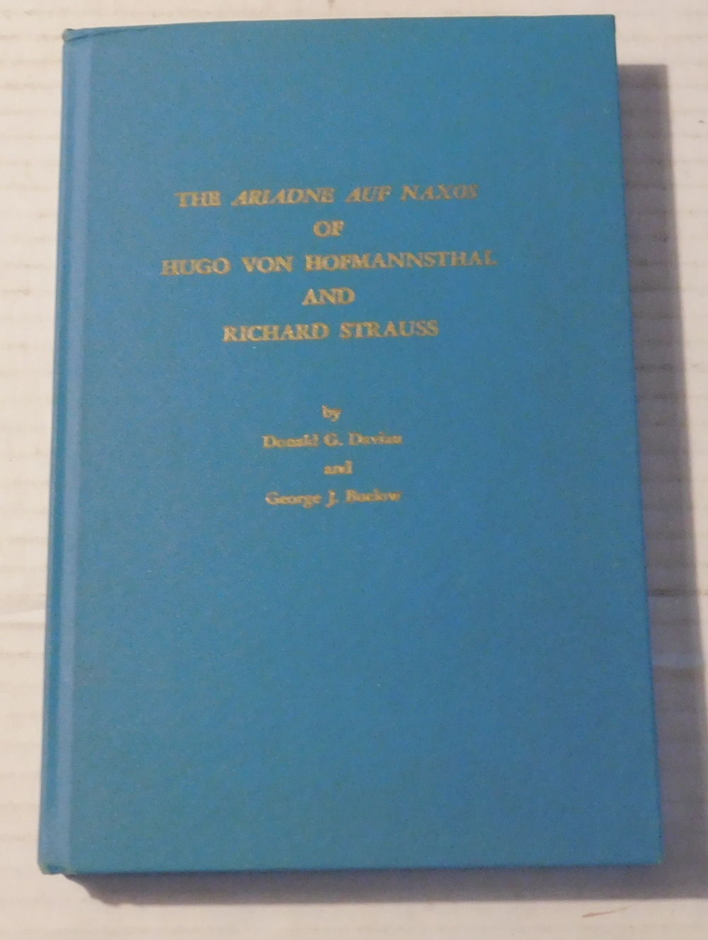 THE ARIADNE AUF NAXOS of Hugo von Hofmannsthal and Richard Strauss.