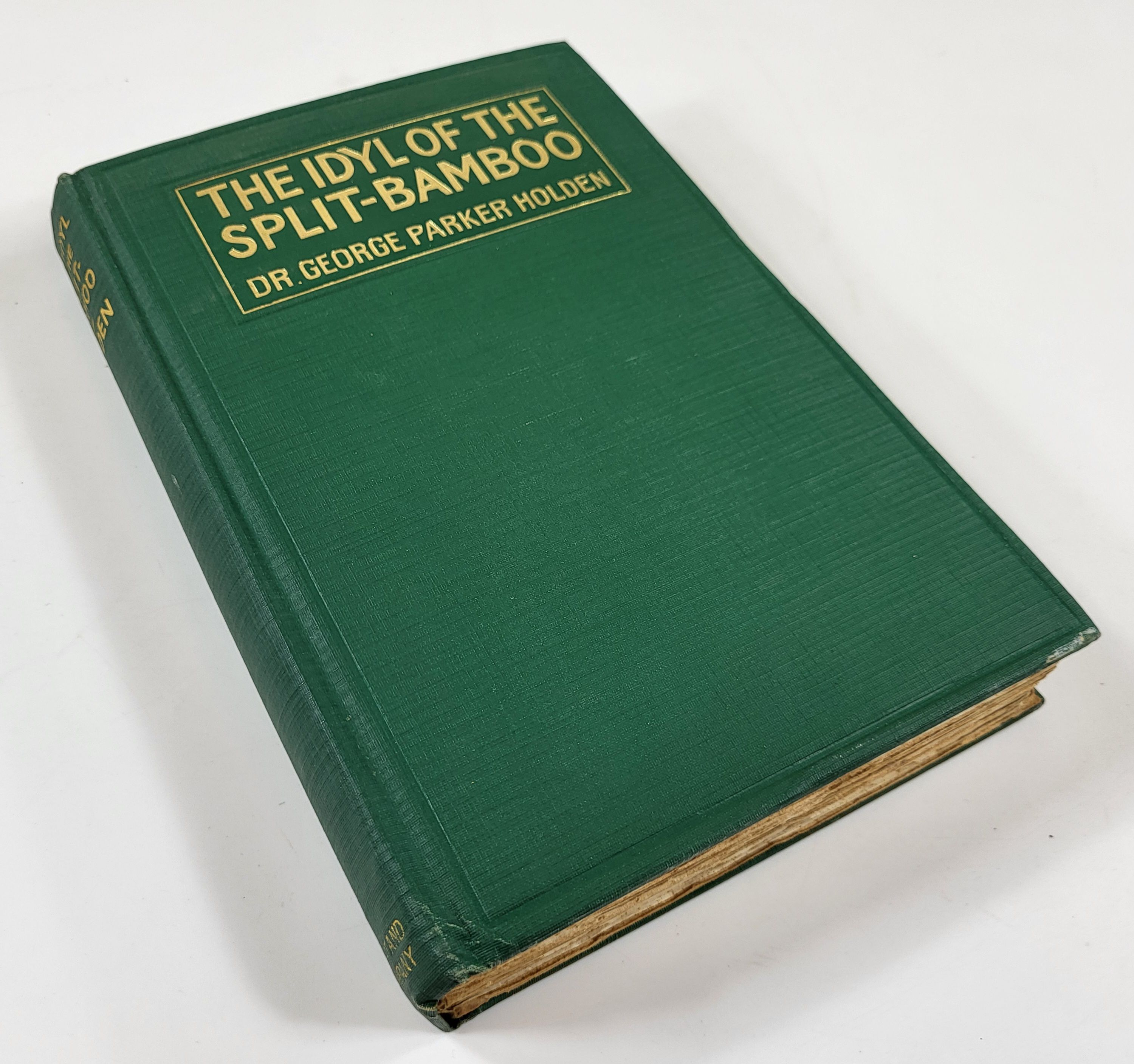 The Idyl of the Split-Bamboo. A Carefully Detailed Description of the Rod's Building, Prefaced By a Dissertation on the Joys of Angling.