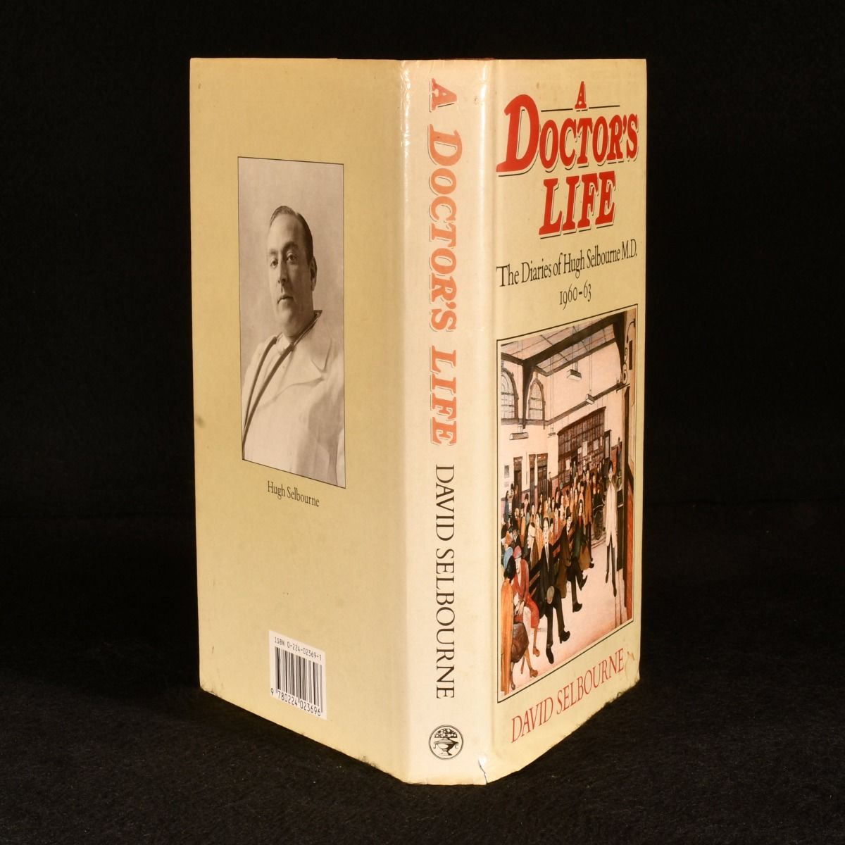 David Selbourne [ed.] - A Doctor&Apos;S Life: The Diaries of Hugh Selbourne M.D. 1960-63