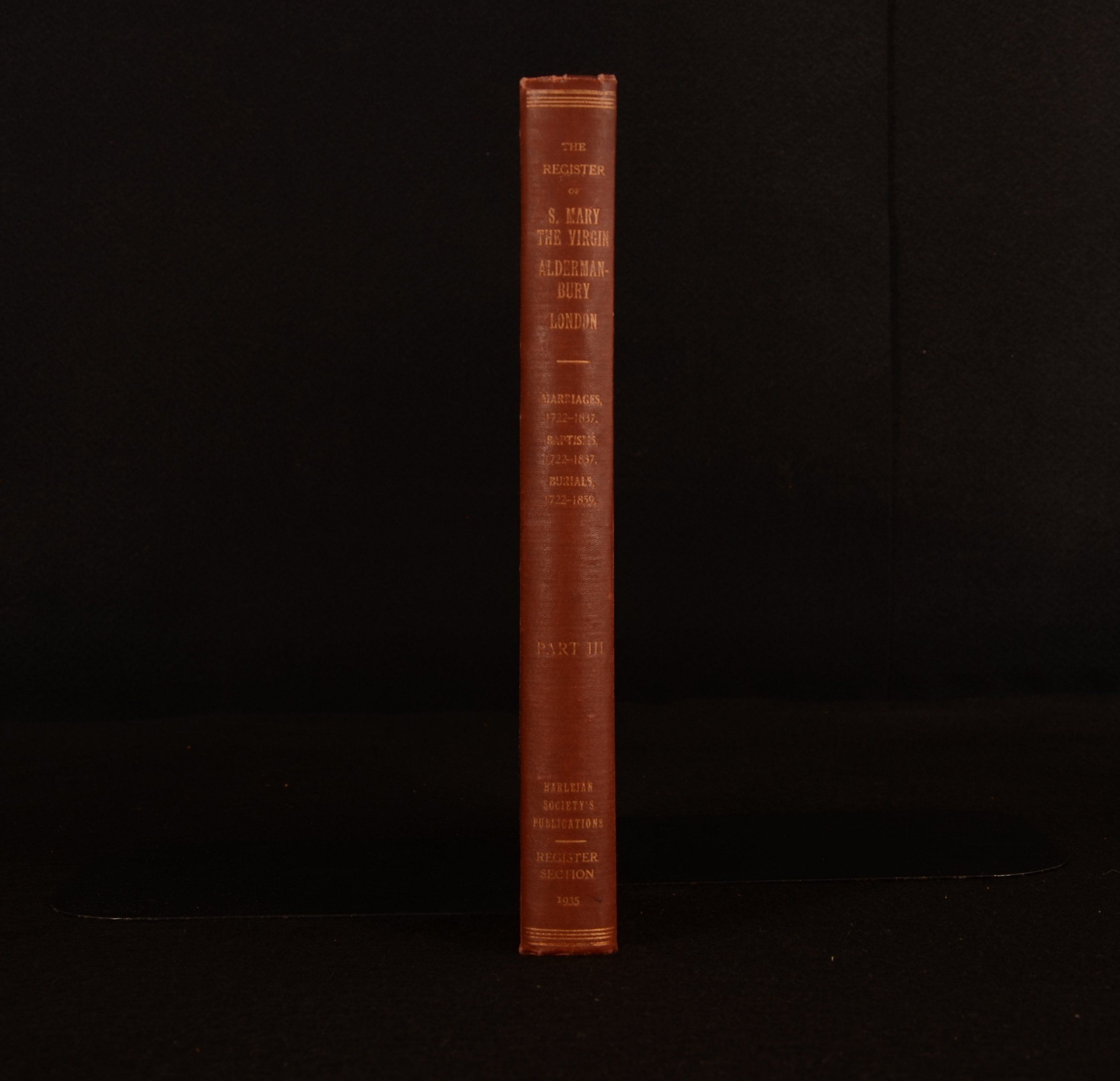 A W Hughes Clarke - The Publications of the Harleian Society Volume LXV the Register of St Mary the Virgin Aldermanbury London Part III