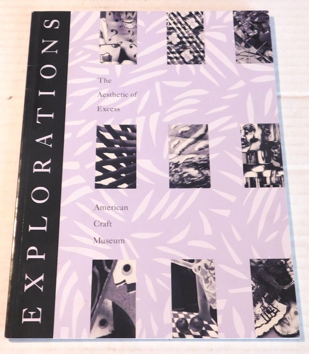 Image for THE AESTHETIC OF EXCESS: AMERICAN CRAFT MUSEUM, February 8-April 8, 1990. (Exhibition catalog). THE AESTHETIC OF EXCESS: AMERICAN CRAFT MUSEUM, February 8-April 8, 1990. (Exhibition catalog).