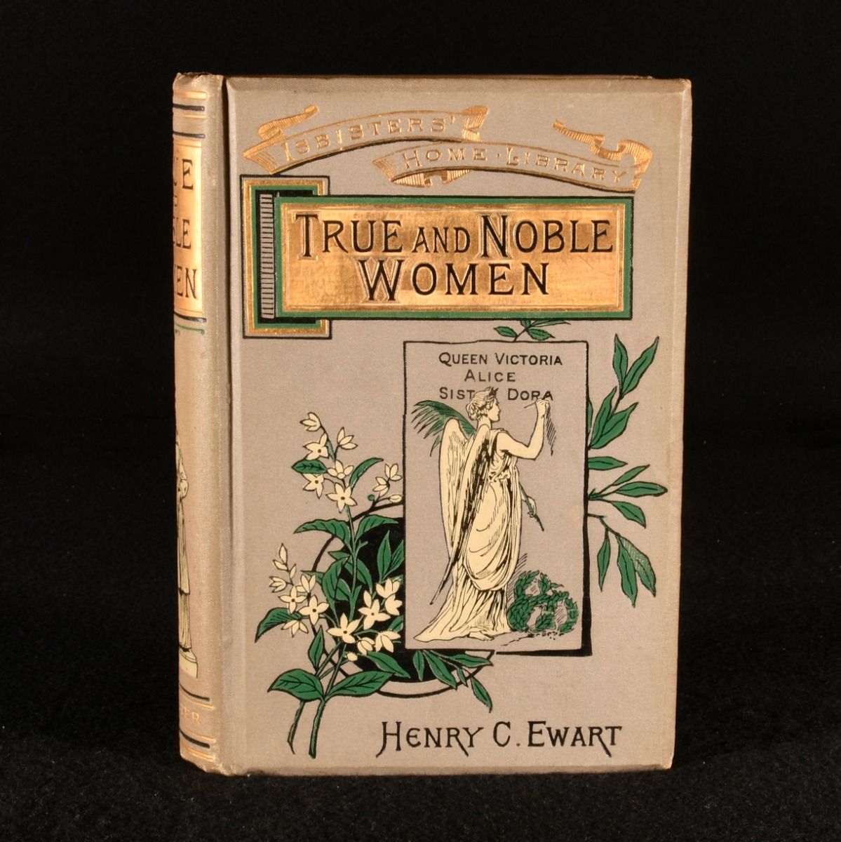 Henry C. Ewart [ed] - True and Noble Women