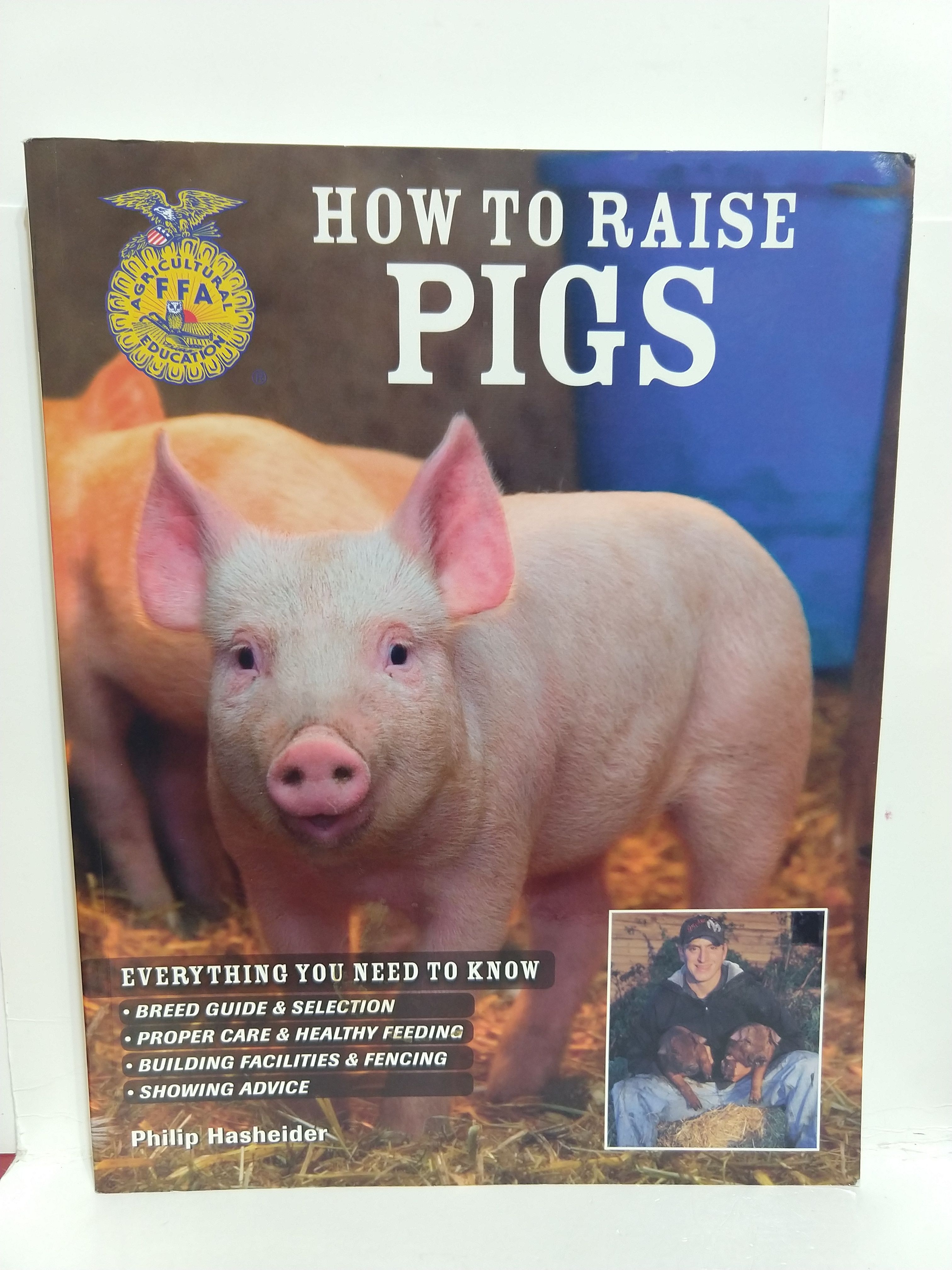 How to Raise Pigs Everything You Need to Know