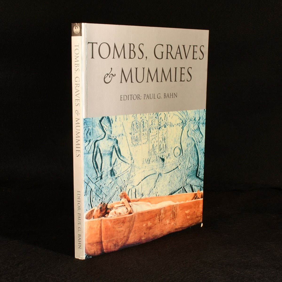 Paul G. Bahn [ed.] - Tombs, Graves and Mummies