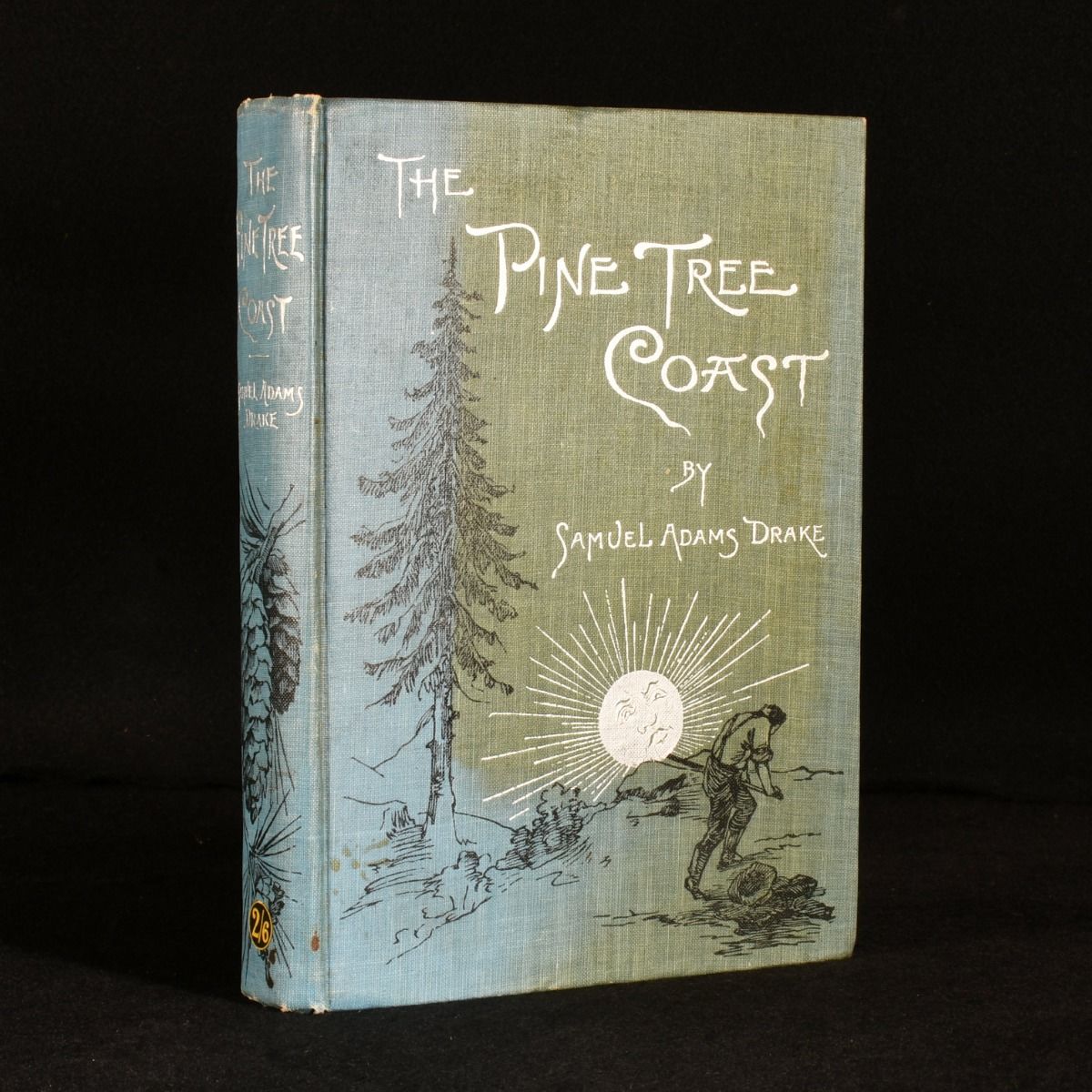 Samuel Adams Drake - The Pine Tree Coast