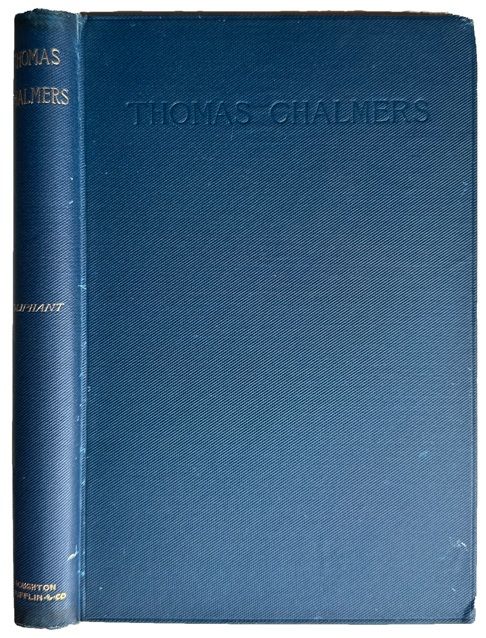 Thomas Chalmers: Preacher, Philosopher, and Statesman.