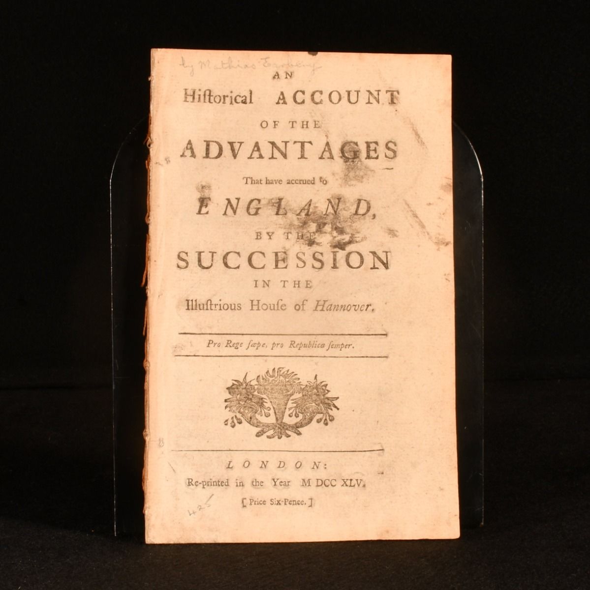 Matthias Earbery - An Historical Account of the Advantages That Have Accru&Apos;D to England by the Succession in the Illustrious House of Hanover