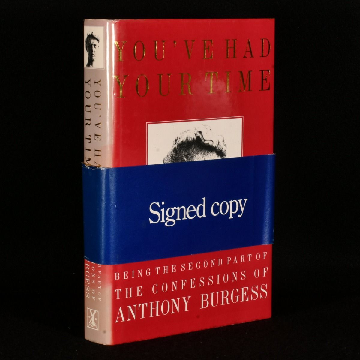 Anthony Burgess - You&Apos;Ve Had Your Time Being the Second Part of the Confessions of Anthony Burgess
