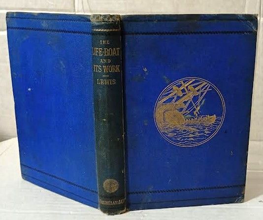 History of the Life-Boat and its Work