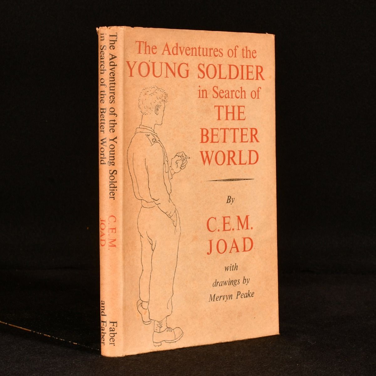 C. E. M. Joad - The Adventures of the Young Soldier in Search of the Better World