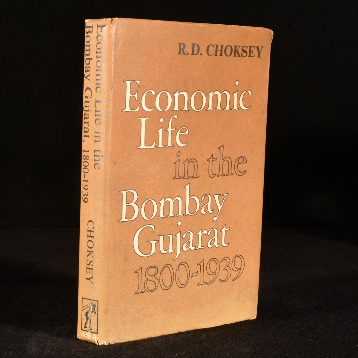 R. D. Choksey - Economic Life in the Gujarat (1800-1939)