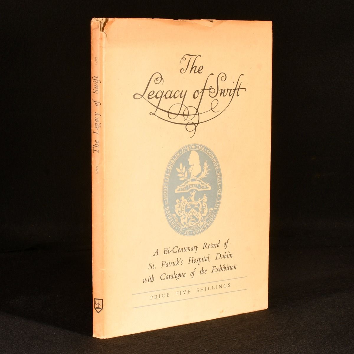 Maurice James Craig - The Legacy of Swift, a Bi-Centenary Record of St. Patrick&Apos;S Hospital, Dublin