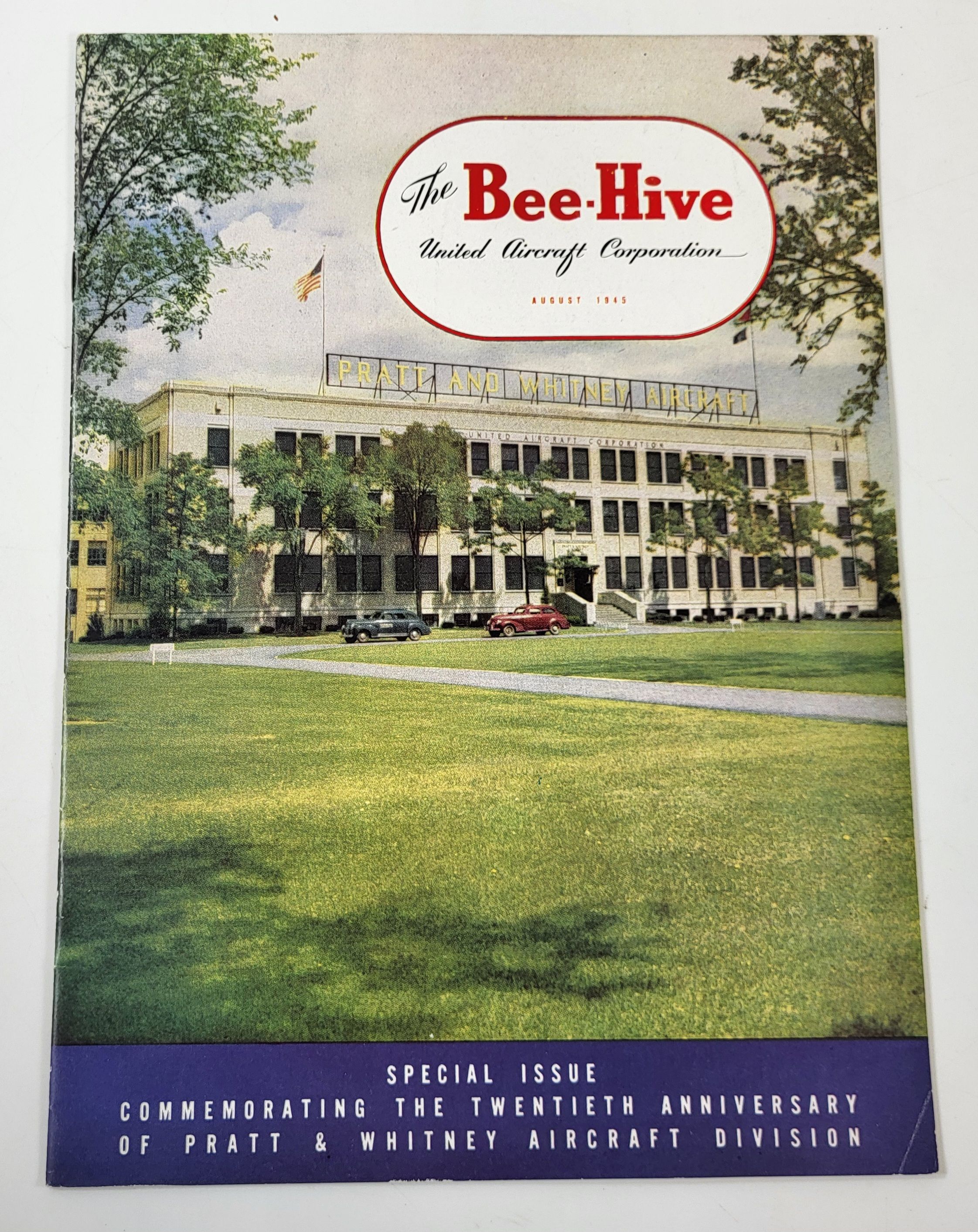 Image for The Bee-Hive. August 1945. Special Issue Commemorating the Twentieth Anniversary of Pratt & Whitney Aircraft Division The Bee-Hive. August 1945. Special Issue Commemorating the Twentieth Anniversary of Pratt & Whitney Aircraft Division