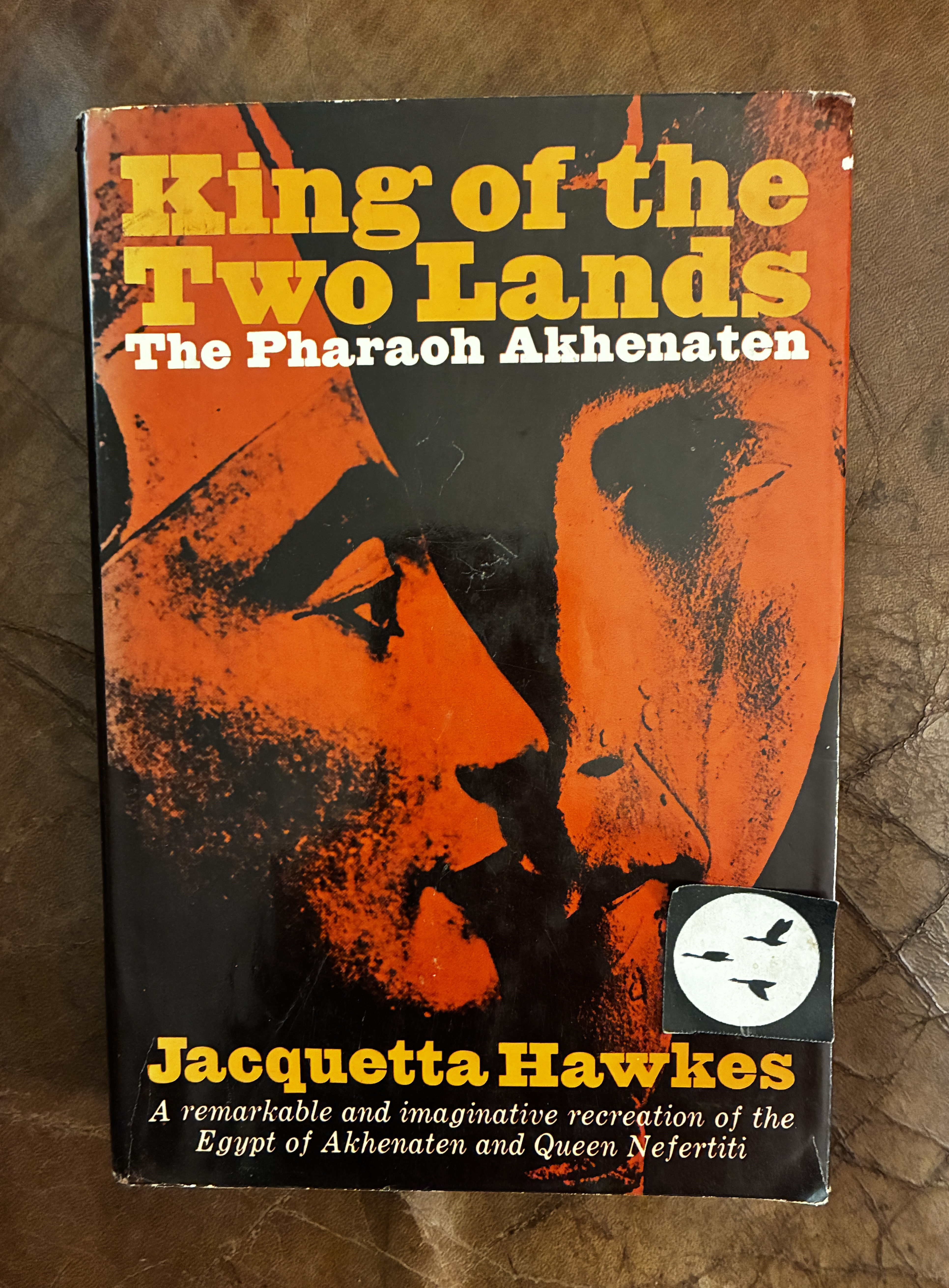 King Of The Two Lands The Pharaoh Akhenaten First American Edition Hardcover