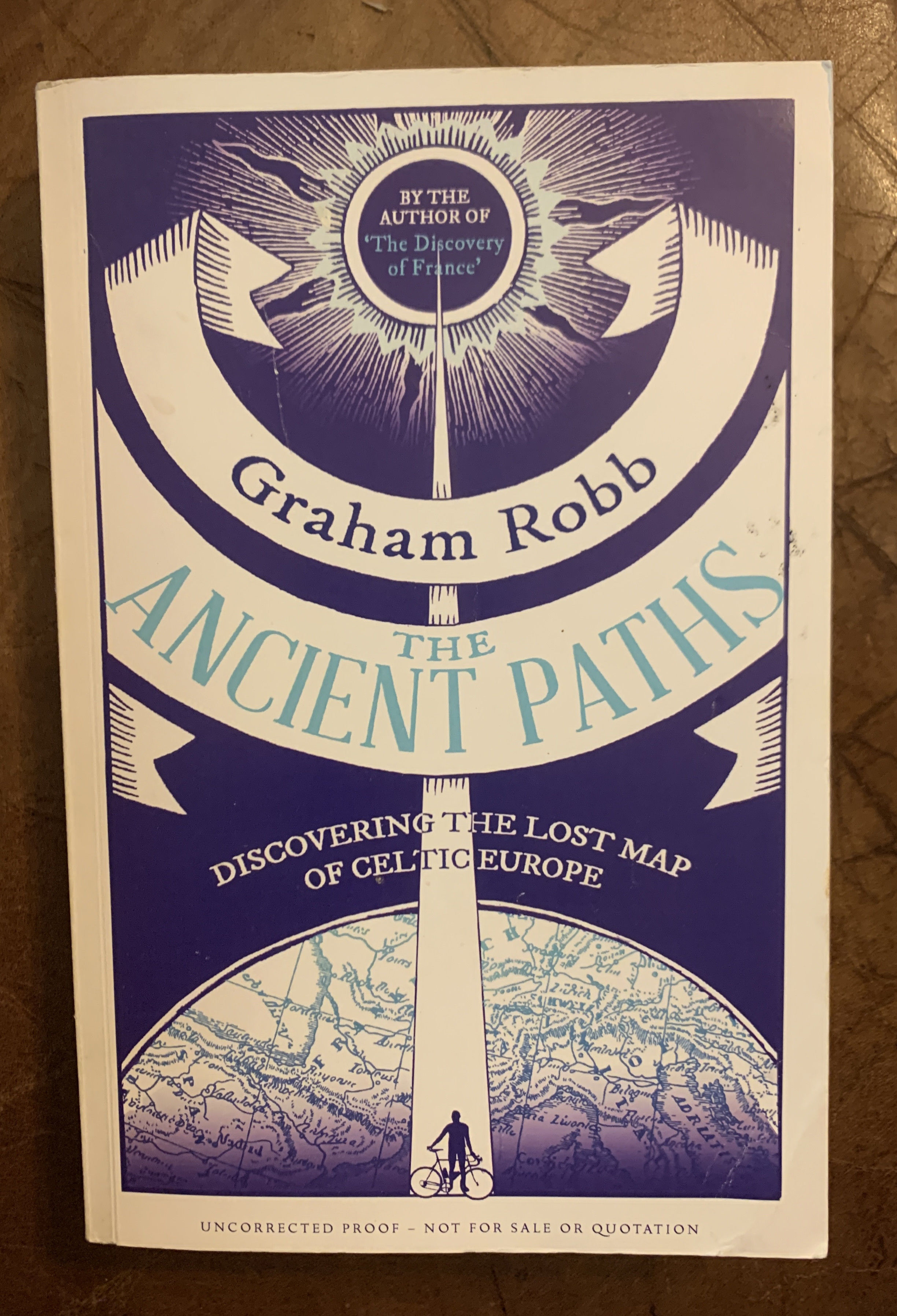 Graham Robb - The Ancient Paths Discovering the Lost Map of Celtic Europe