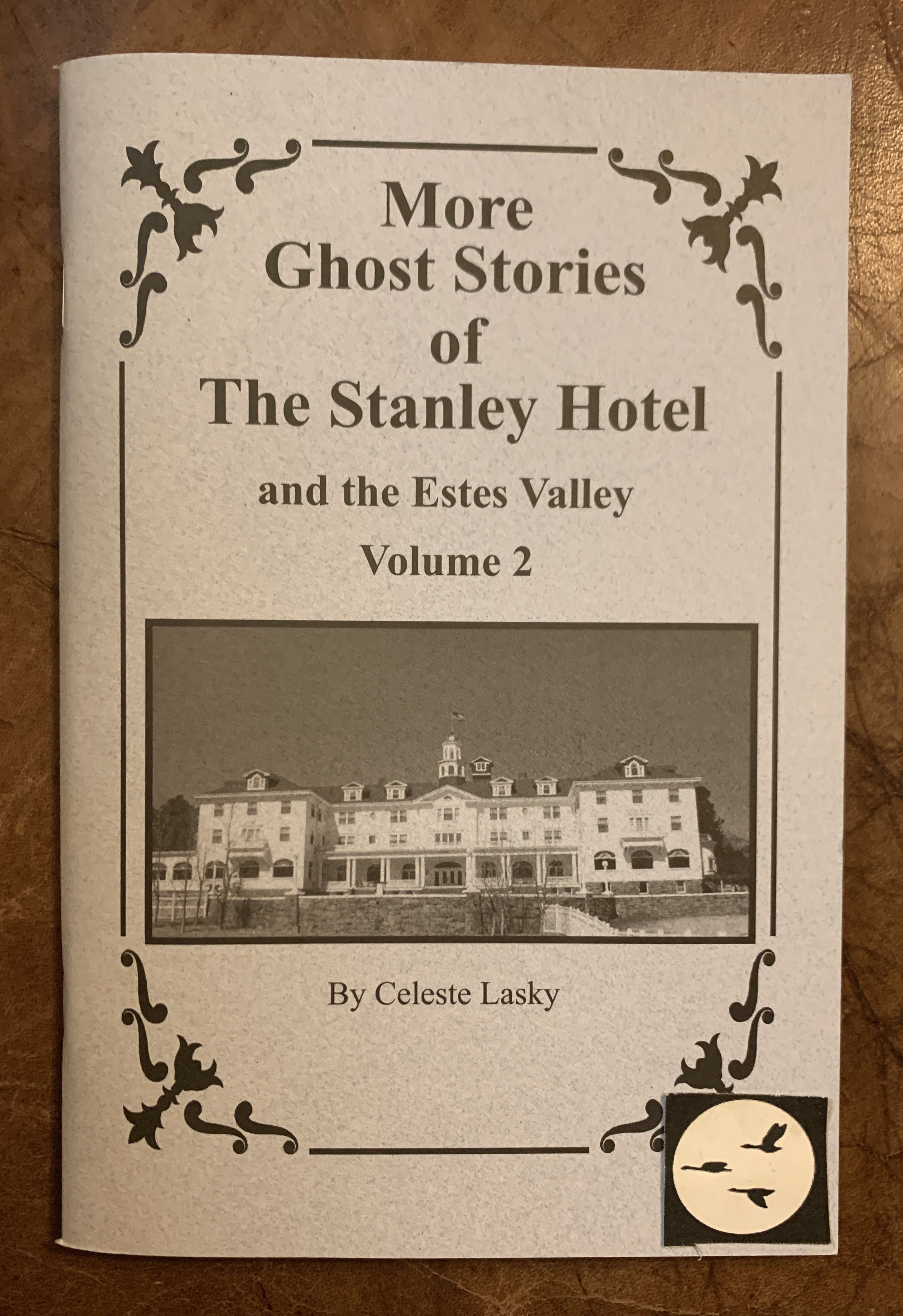 Celeste Lasky - More Ghost Stories of the Stanley Hotel and the Estes Valley Volume 2 Signed by Author