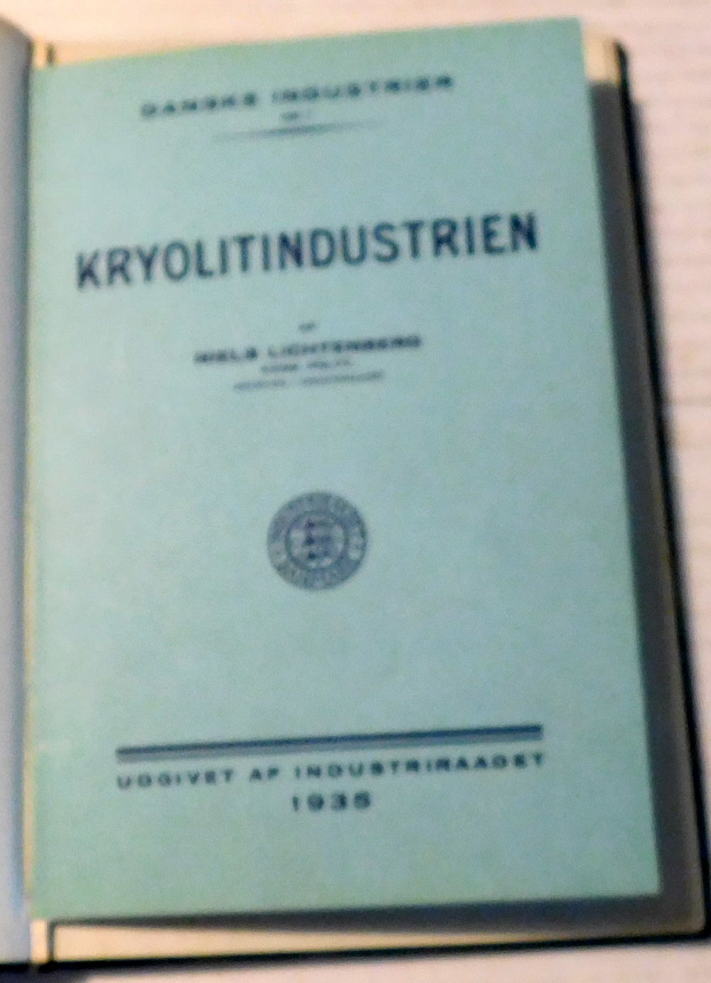 KRYOLITINDUSTRIEN. Danske Industrier Nr. 1 by Niels Lichtenberg. [Together with]:CRYOCID ANVENDES TIL BEKAEMPELSE AF KNOPORME (Kryolitselskabet Oresund A/S Catalog). [Together with]: (4 Promotional booklets by Oresunds chemiske Fabriker, the same text in 4 different languages: English, French, Germa