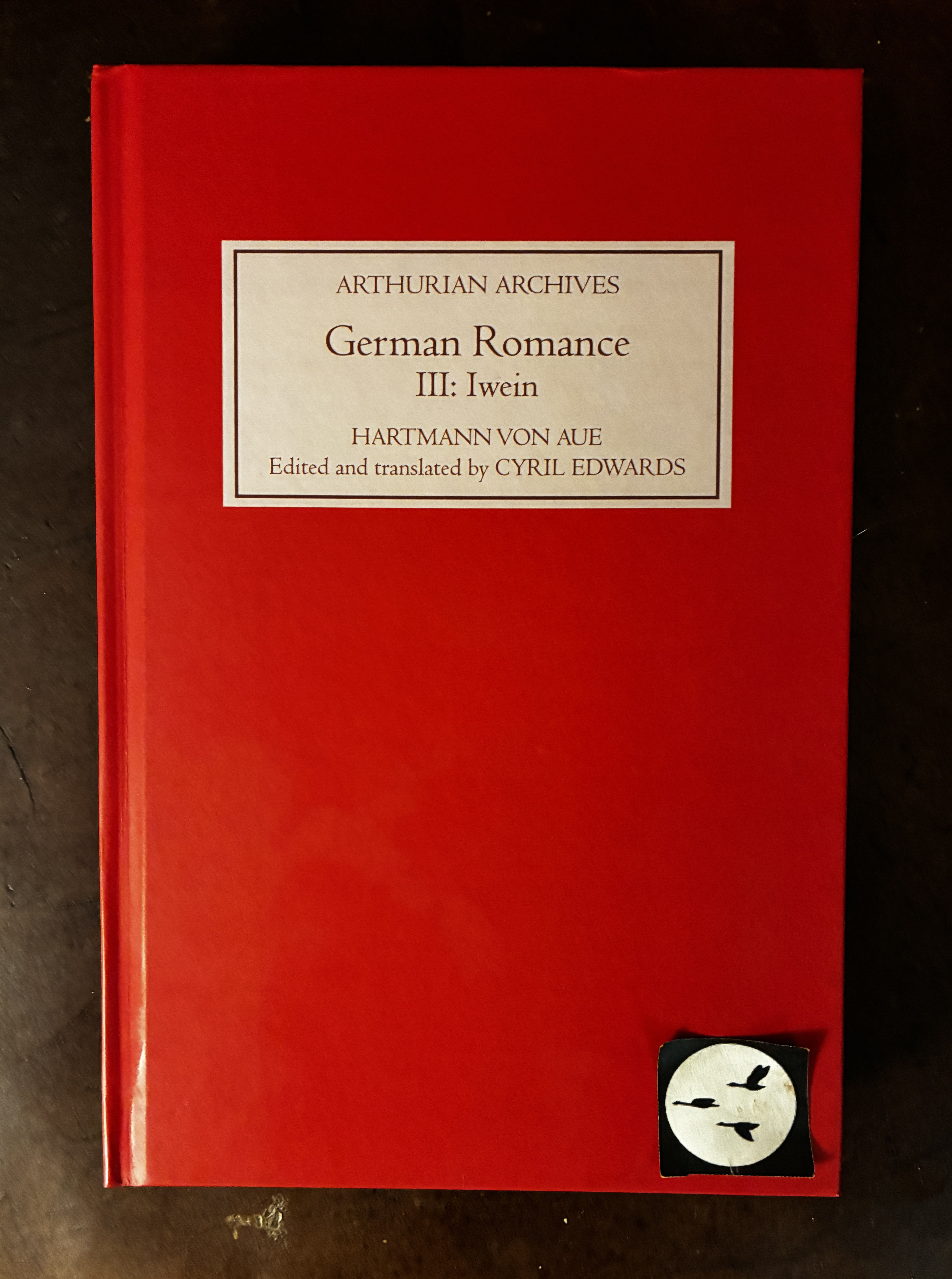 German Romance III: Iwein, or The Knight with the Lion (Arthurian Archives)