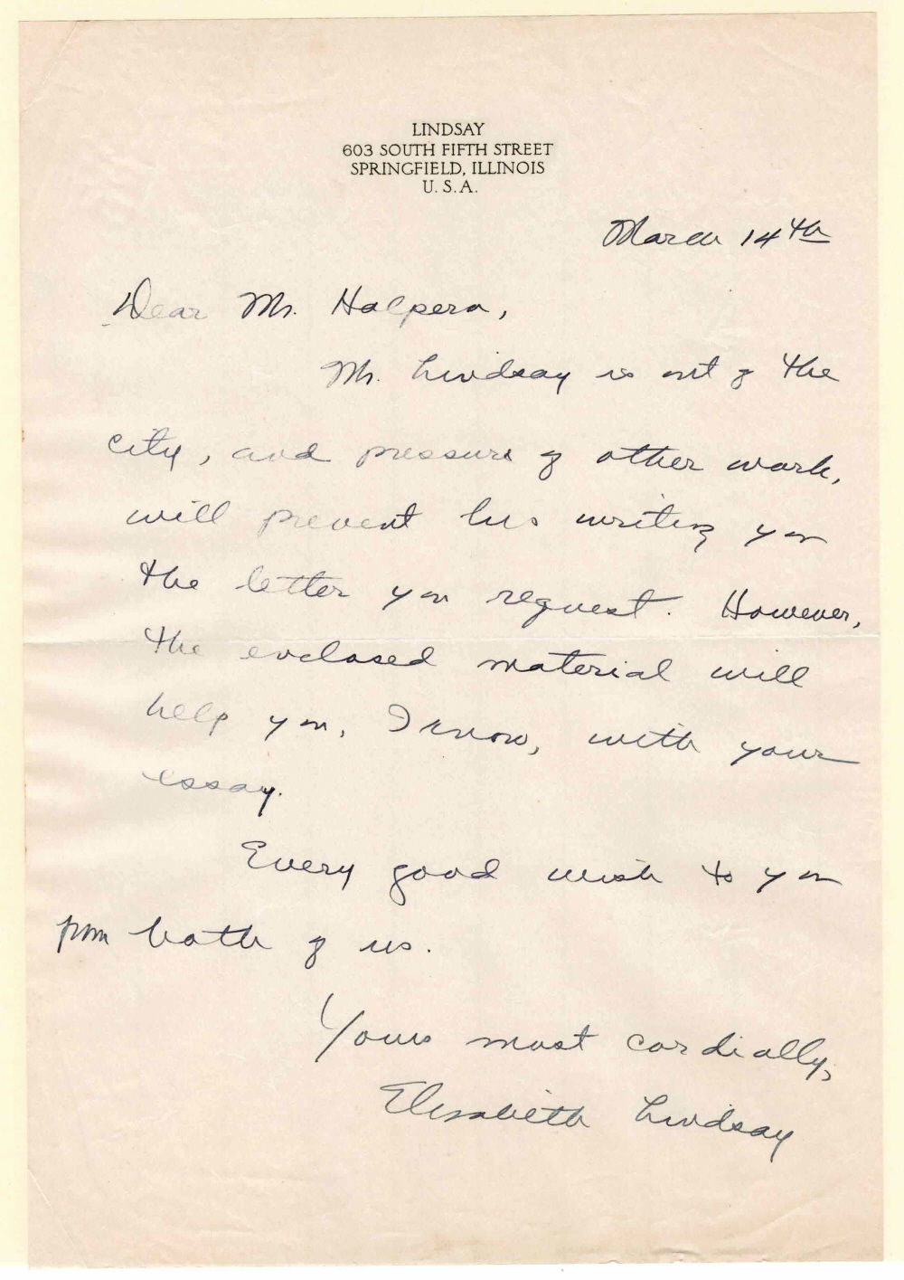 Image for AUTOGRAPH LETTER SIGNED by the wife of the poet Vachel Lindsay ELIZABETH CONNER LINDSAY to Seymour Halpern, telling him that her husband is out of the city and that she will be sending him material for his essay. AUTOGRAPH LETTER SIGNED by the wife of the poet Vachel Lindsay ELIZABETH CONNER LINDSAY to Seymour Halpern, telling him that her husband is out of the city and that she will be sending him material for his essay.