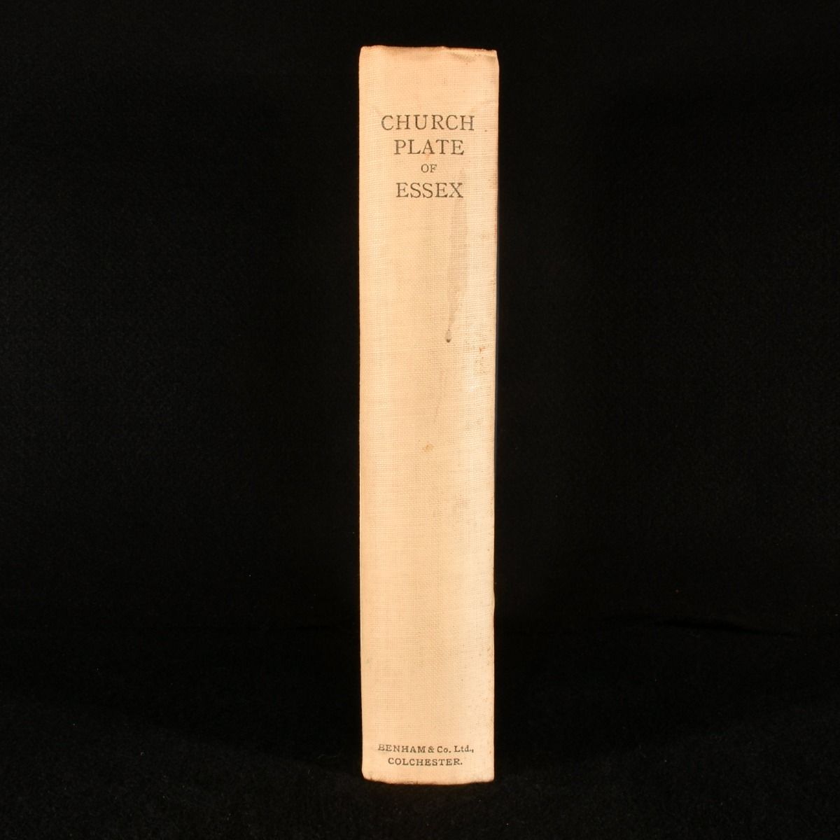 G Montagu Benton; F W Galpin; W J Pressey - The Church Plate of the County of Essex