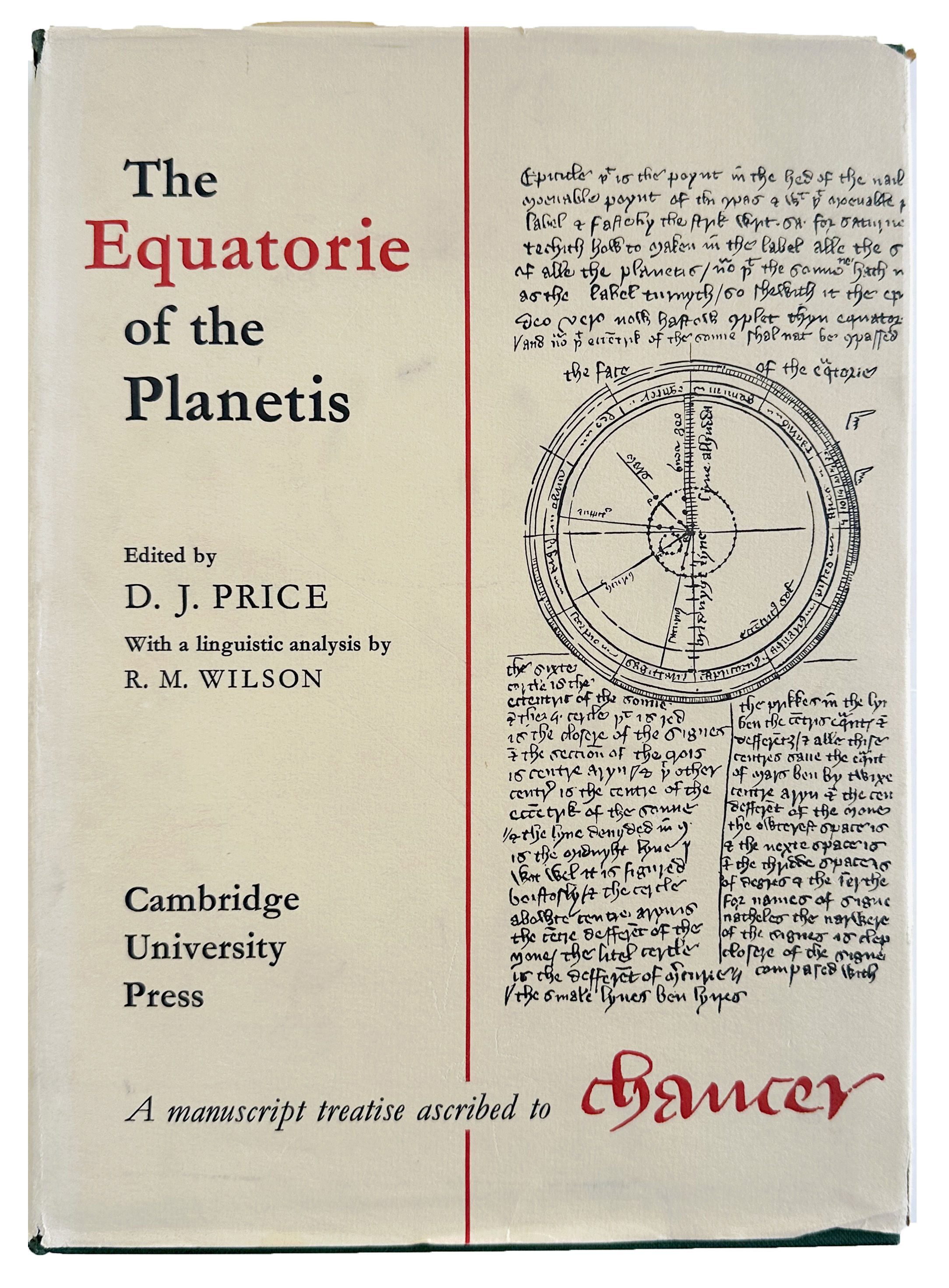 Image for The Equatorie of the Planetis. Edited from Peterhouse MS. 75. I. By Derek J. Price, with a linguistic analysis by R.M. Wilson. The Equatorie of the Planetis. Edited from Peterhouse MS. 75. I. By Derek J. Price, with a linguistic analysis by R.M. Wilson.