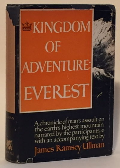 Kingdom of Adventure: Everest (A chronicle of man's assault on the earth's highest mountain anrrated by the participants and with accompanying text)