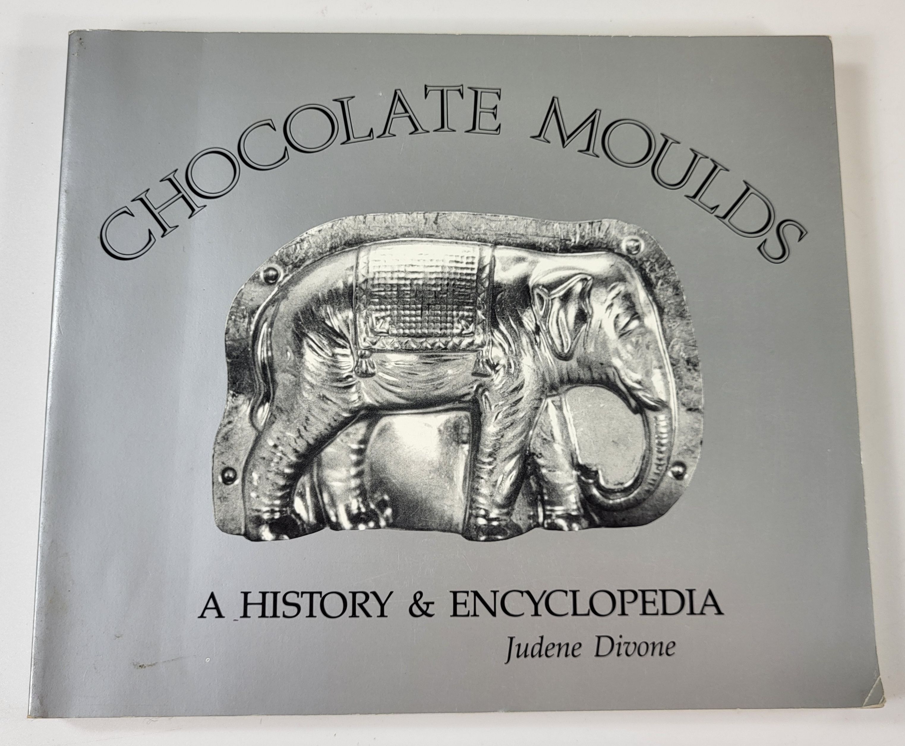 Chocolate Moulds [Molds]: A History & Encyclopedia