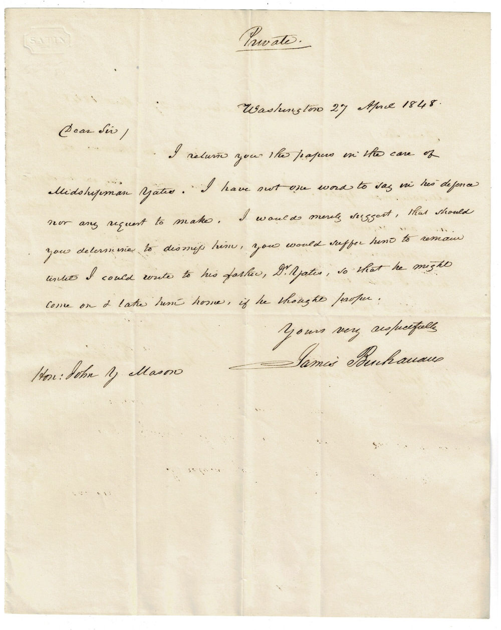 Image for AUTOGRAPH LETTER SIGNED by the future president JAMES BUCHANAN, as Secretary of State to Secretary of the Navy JOHN Y. MASON, regarding the misconduct of Midshipman James B. Yates. AUTOGRAPH LETTER SIGNED by the future president JAMES BUCHANAN, as Secretary of State to Secretary of the Navy JOHN Y. MASON, regarding the misconduct of Midshipman James B. Yates.