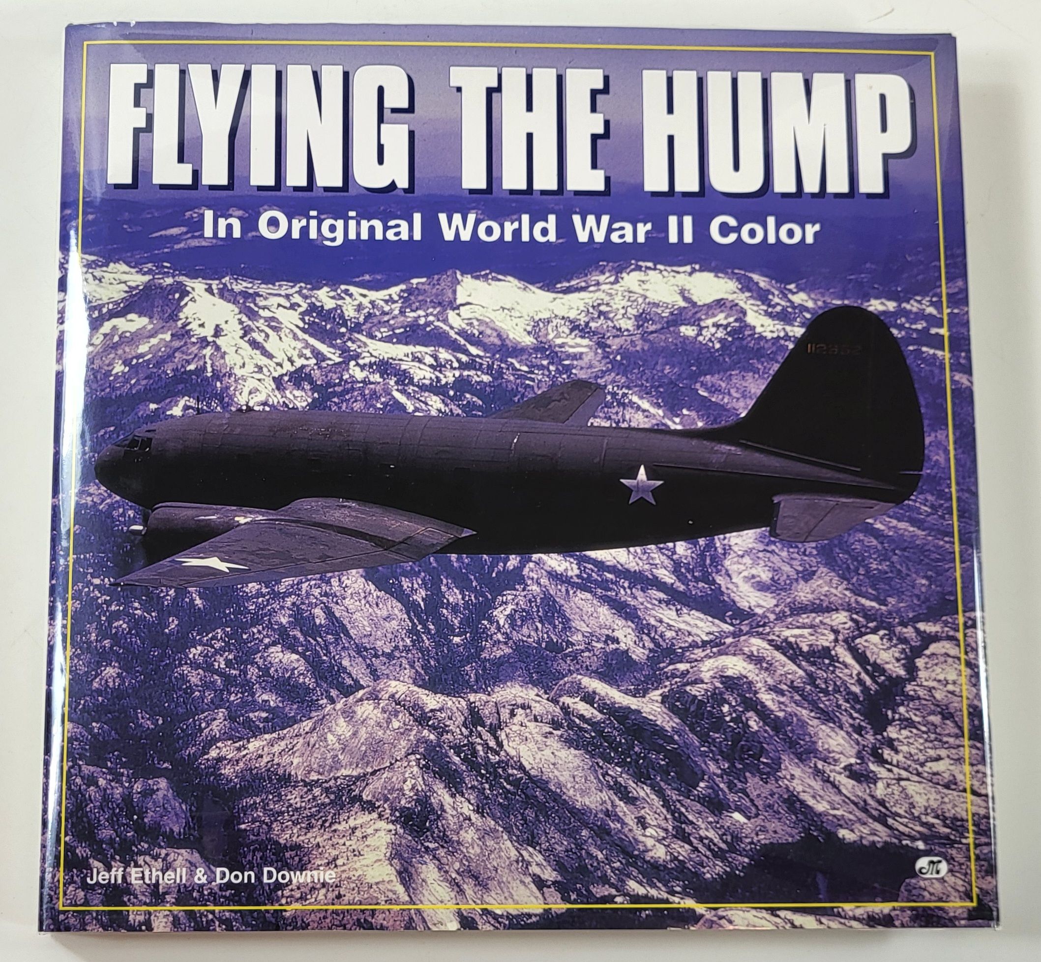 Image for Flying the Hump. In Original World War II Color Flying the Hump. In Original World War II Color
