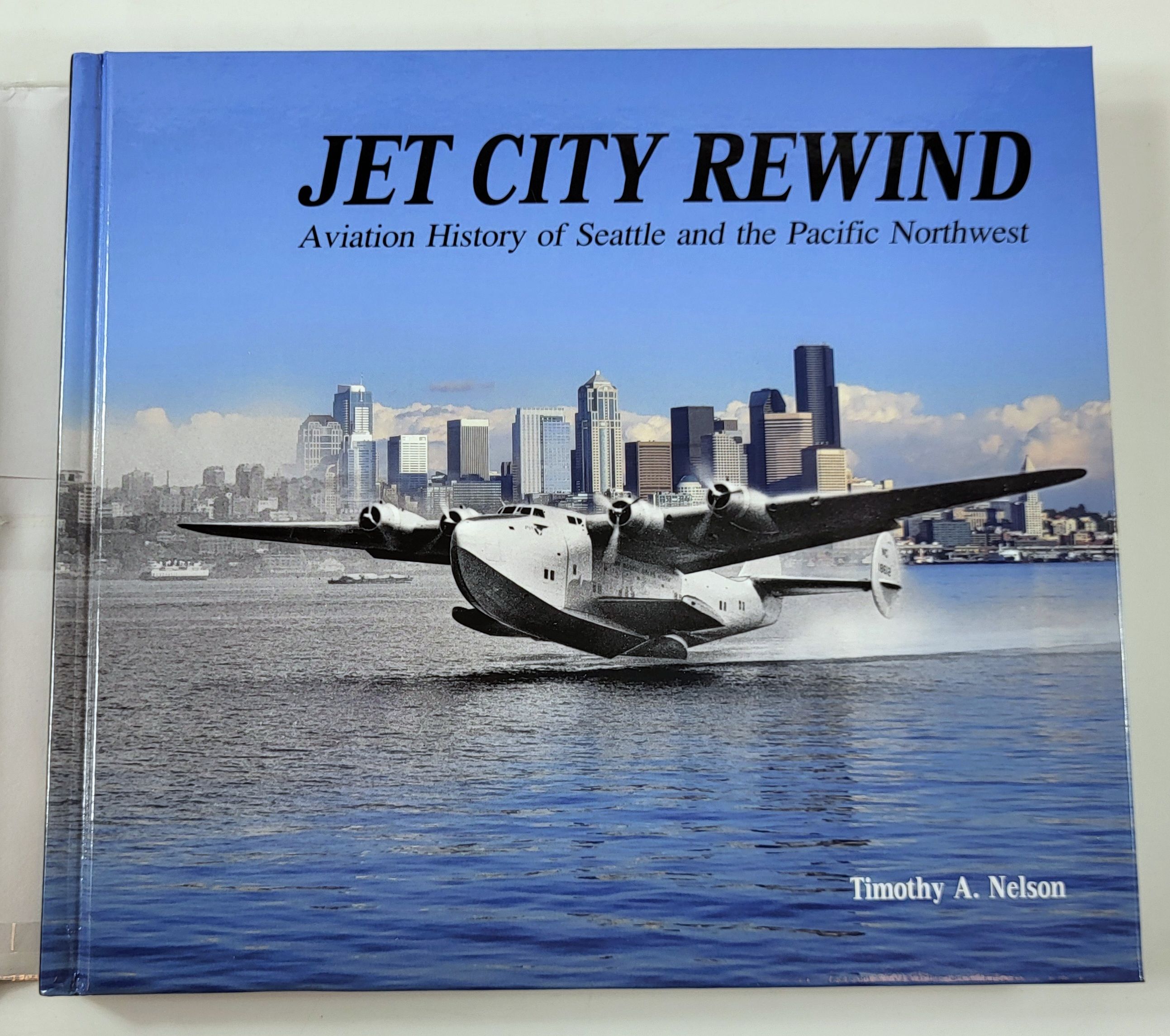 Image for Jet City Rewind: Aviation History of Seattle and the Pacific Northwest Jet City Rewind: Aviation History of Seattle and the Pacific Northwest
