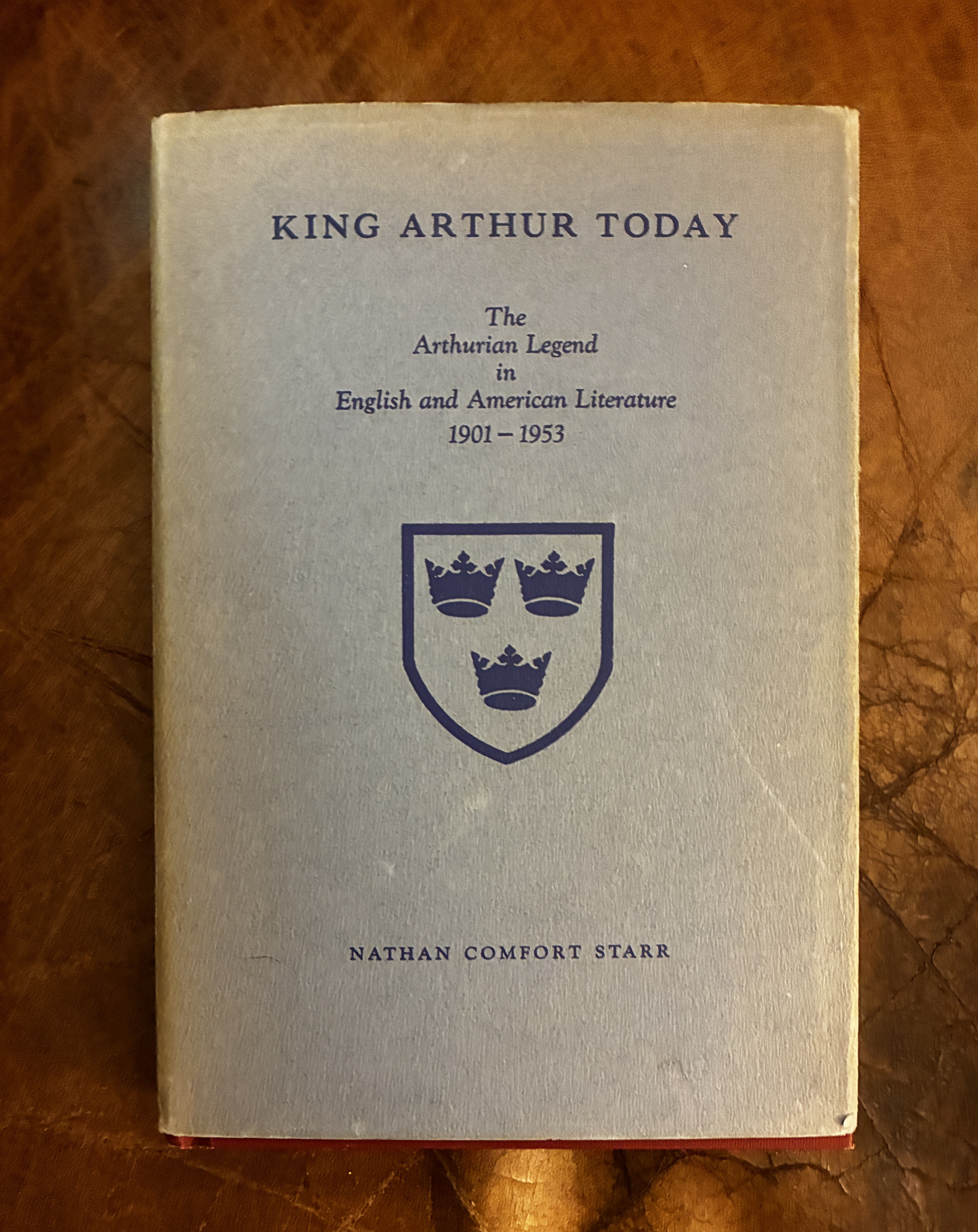 Image for King Arthur Today: The Arthurian Legend in English and American Literature 1901-1953 King Arthur Today: The Arthurian Legend in English and American Literature 1901-1953