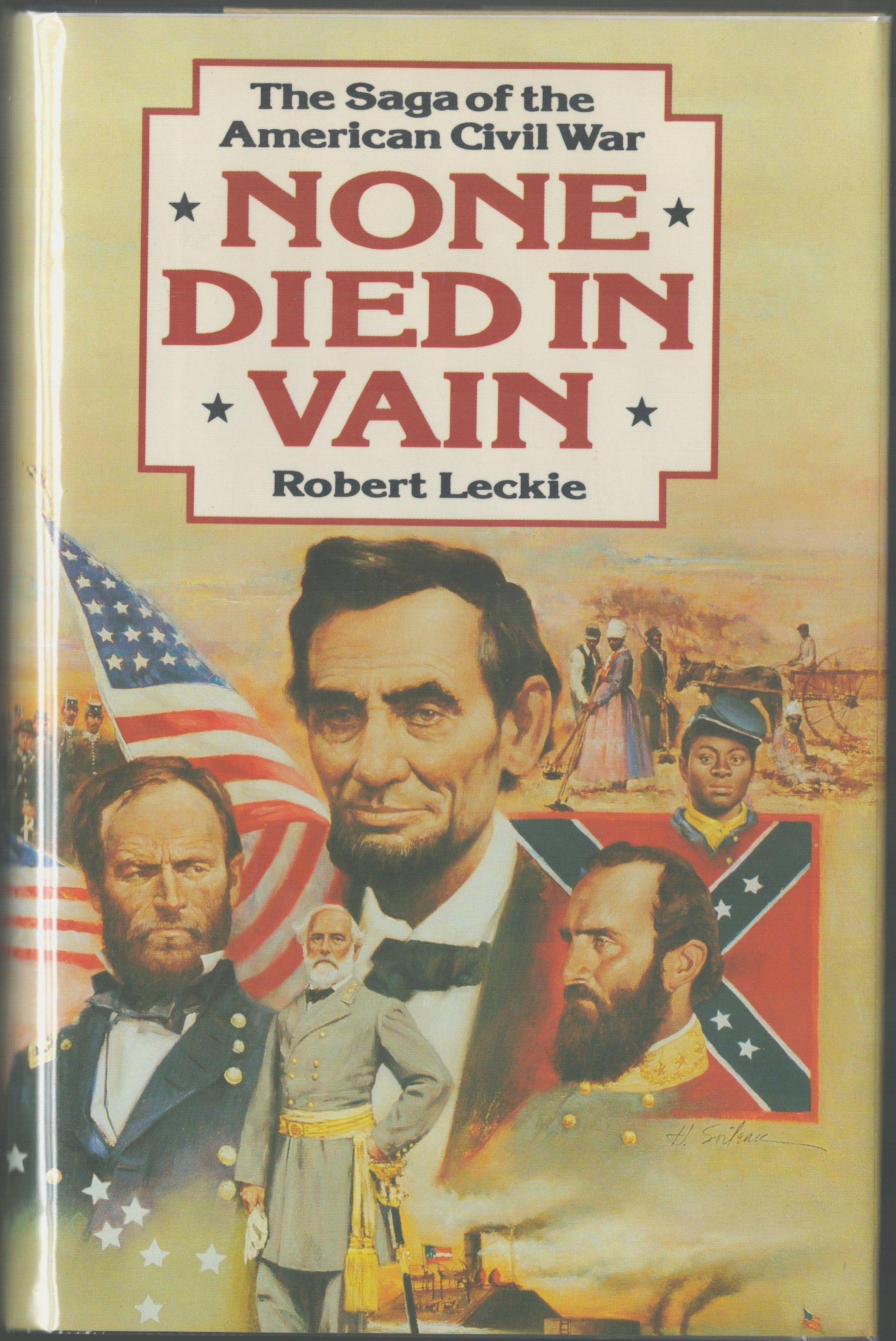 None Died in Vain. The Saga of the American Civil War