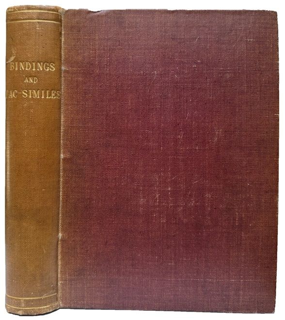 [Walter Griggs (1832-1911) specimen book (spine title)]: Bindings and Fac-similes.