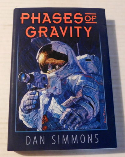 PHASES OF GRAVITY. [SPECIAL LIMITED EDITION SIGNED by DAN SIMMONS].